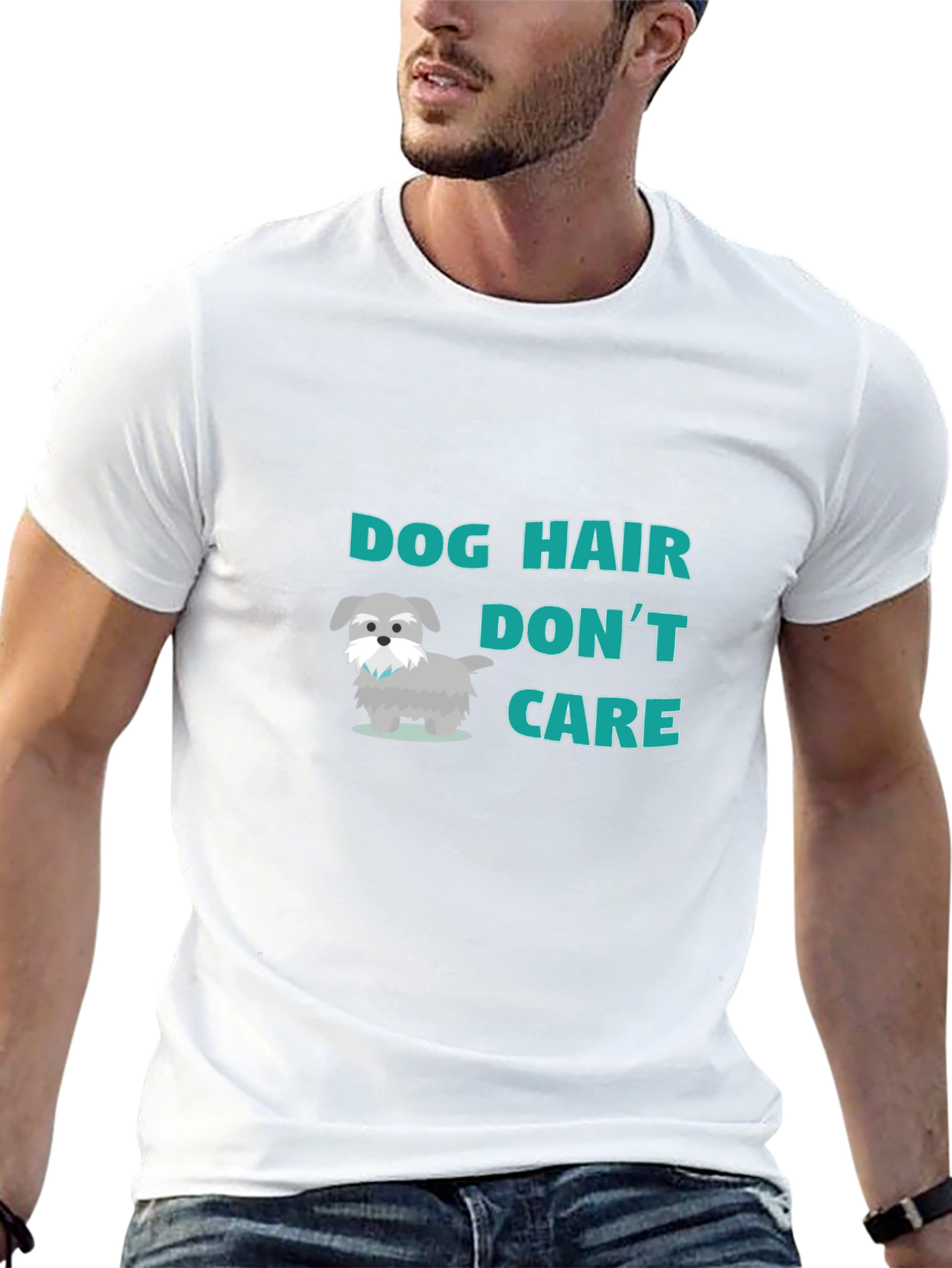 Dog Hair Dont Care! T-Shirt