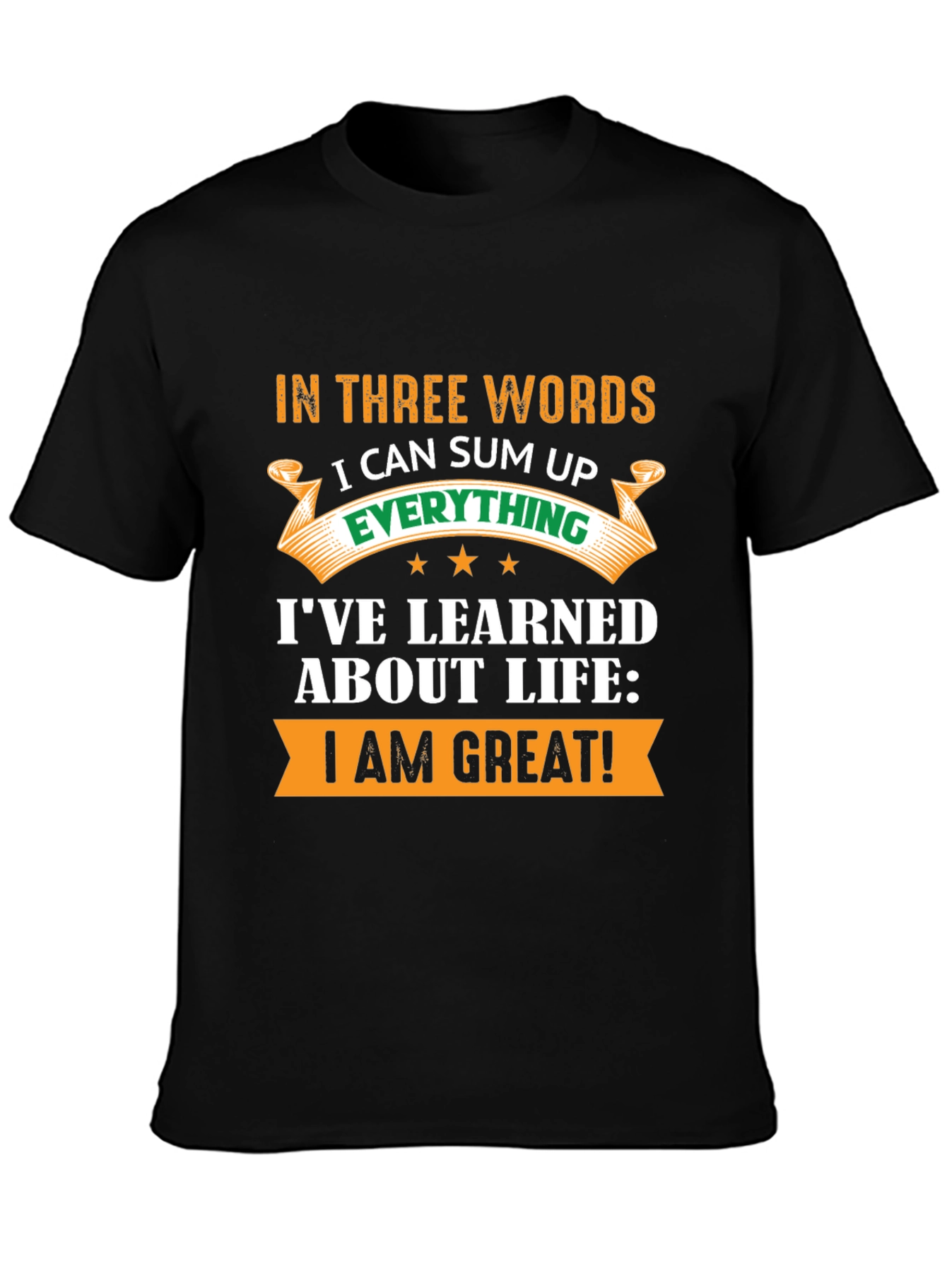 In Three Words I Can Sum Up T-Shirt