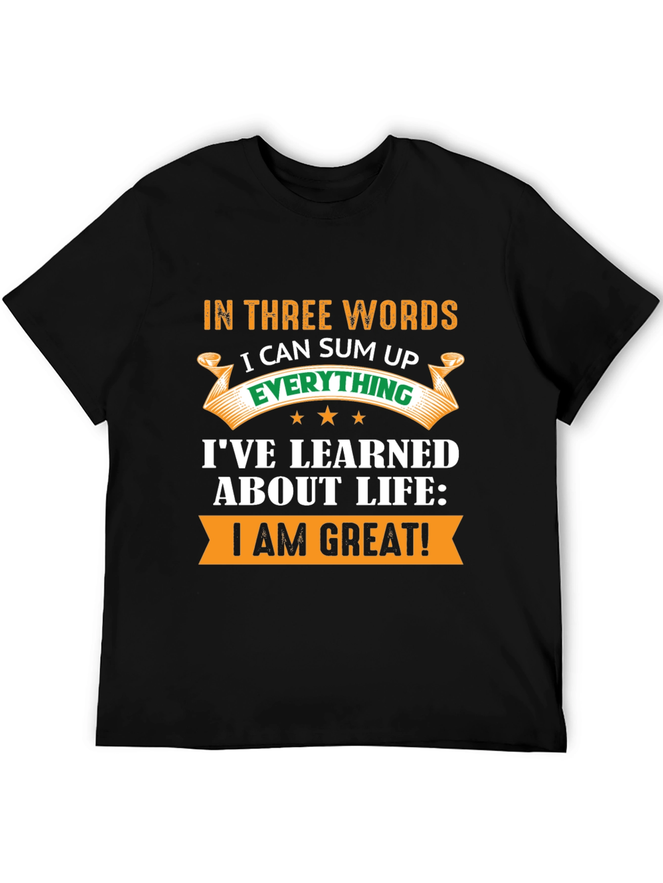 In Three Words I Can Sum Up T-Shirt