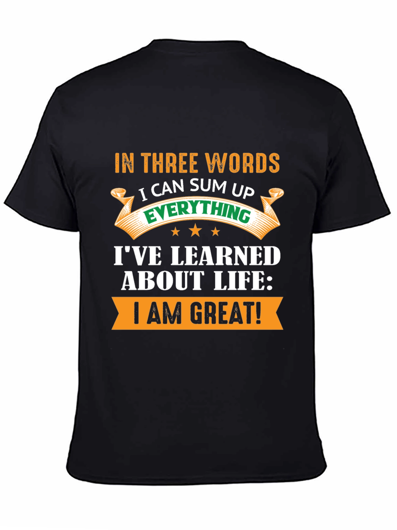 In Three Words I Can Sum Up T-Shirt