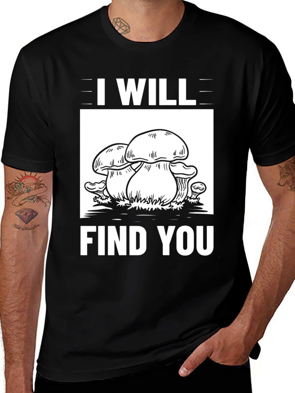I Will Find You Mushroom Graphic Tee