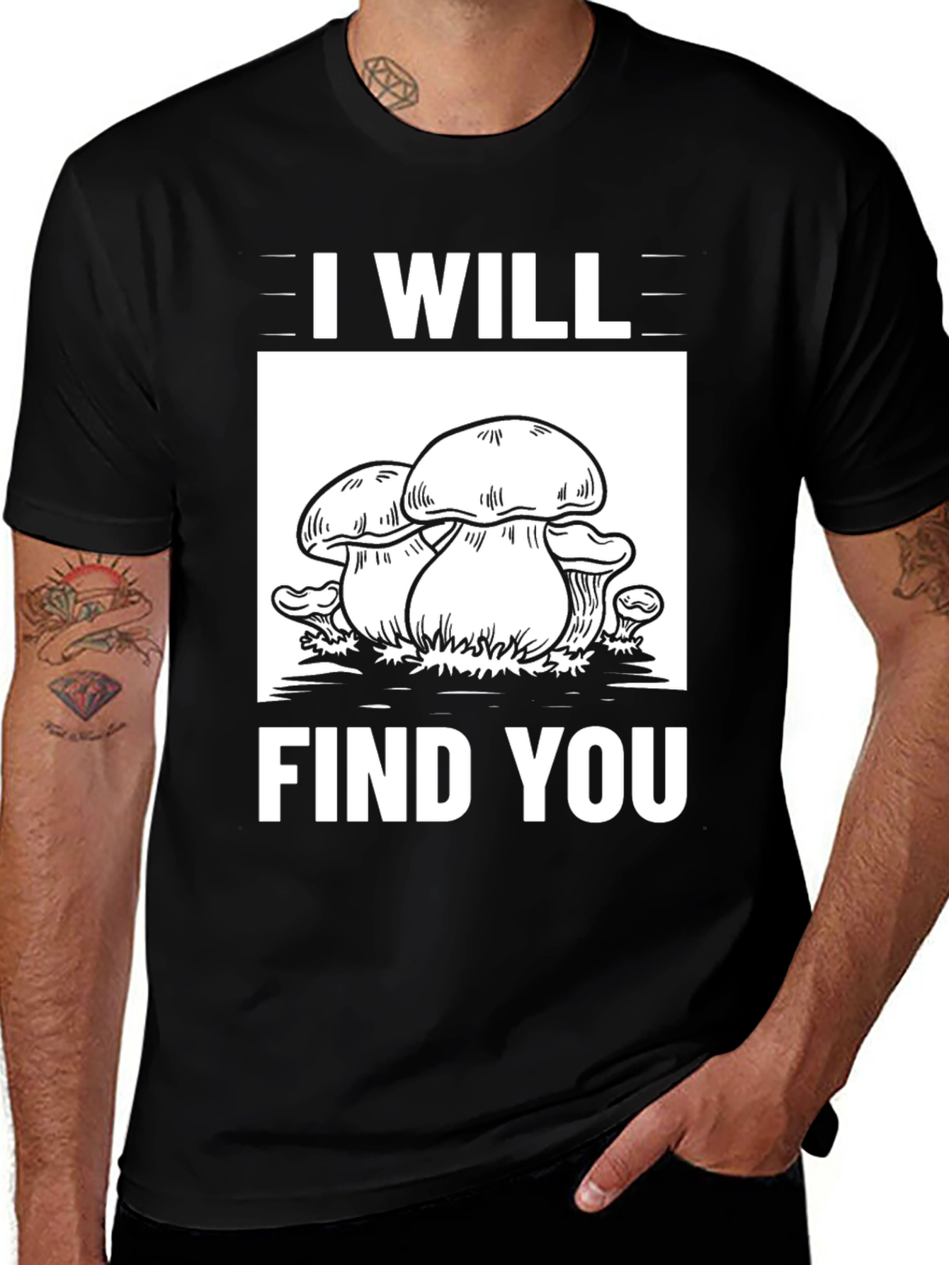I Will Find You Mushroom Graphic Tee