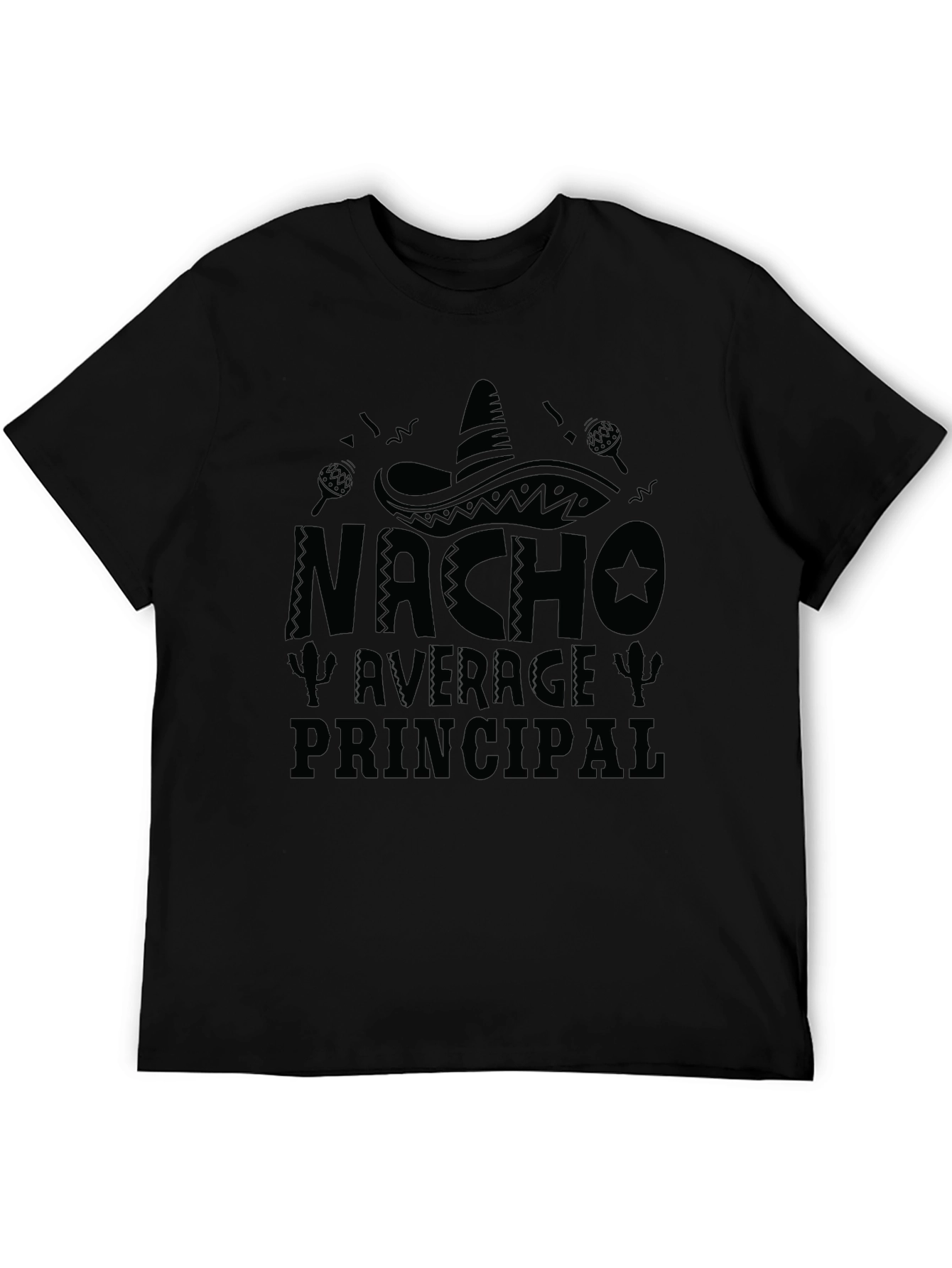 Nacho Average Principal T-Shirt Funny School Tee