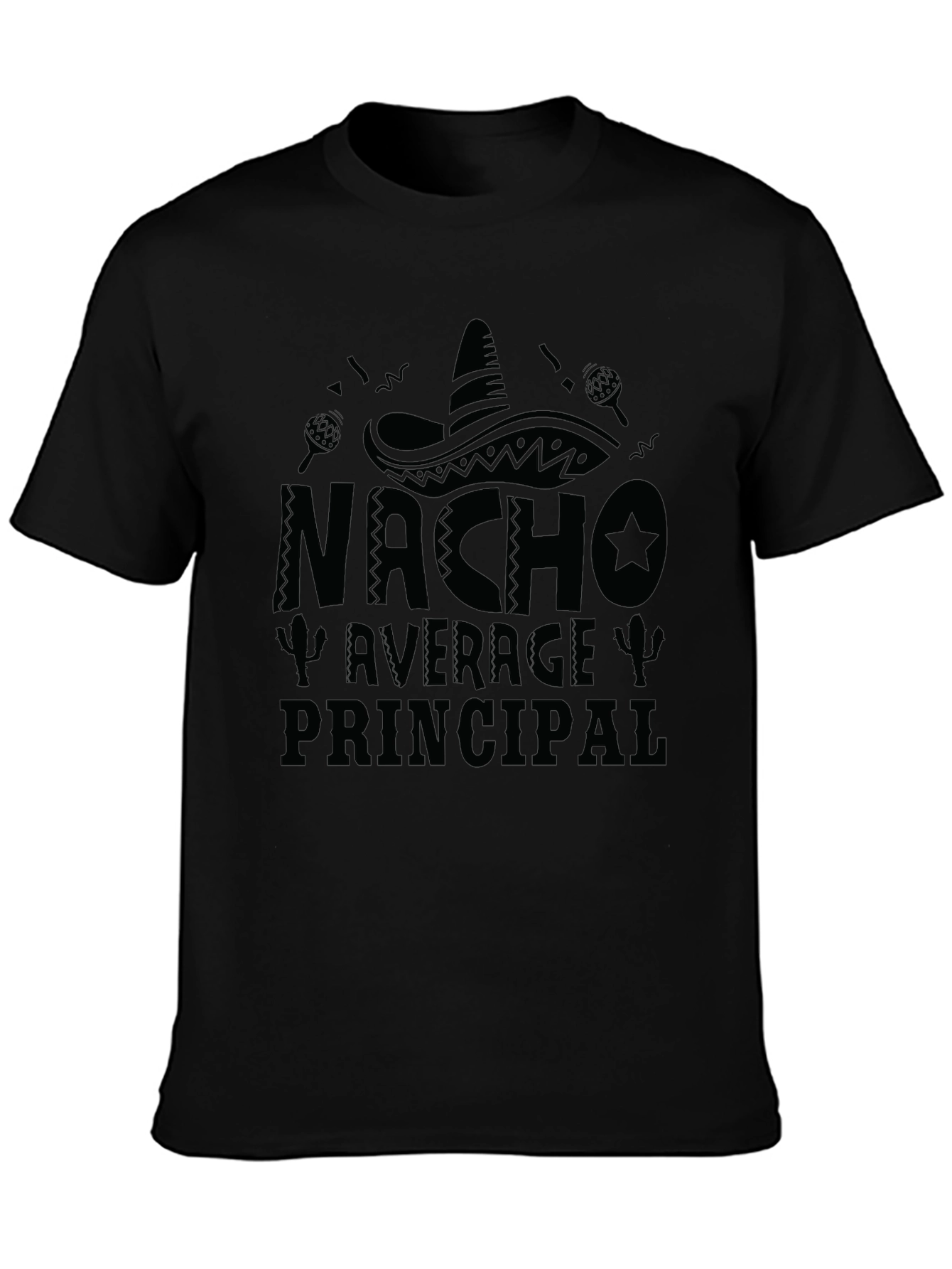 Nacho Average Principal T-Shirt Funny School Tee