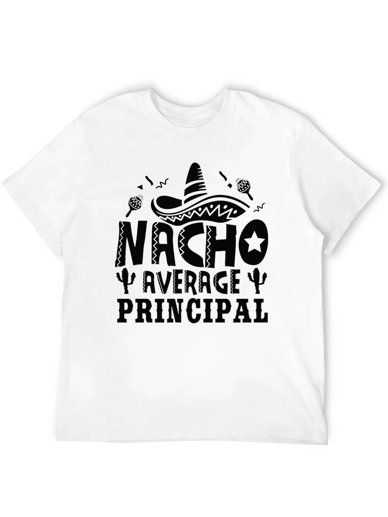 Nacho Average Principal T-Shirt Funny School Tee