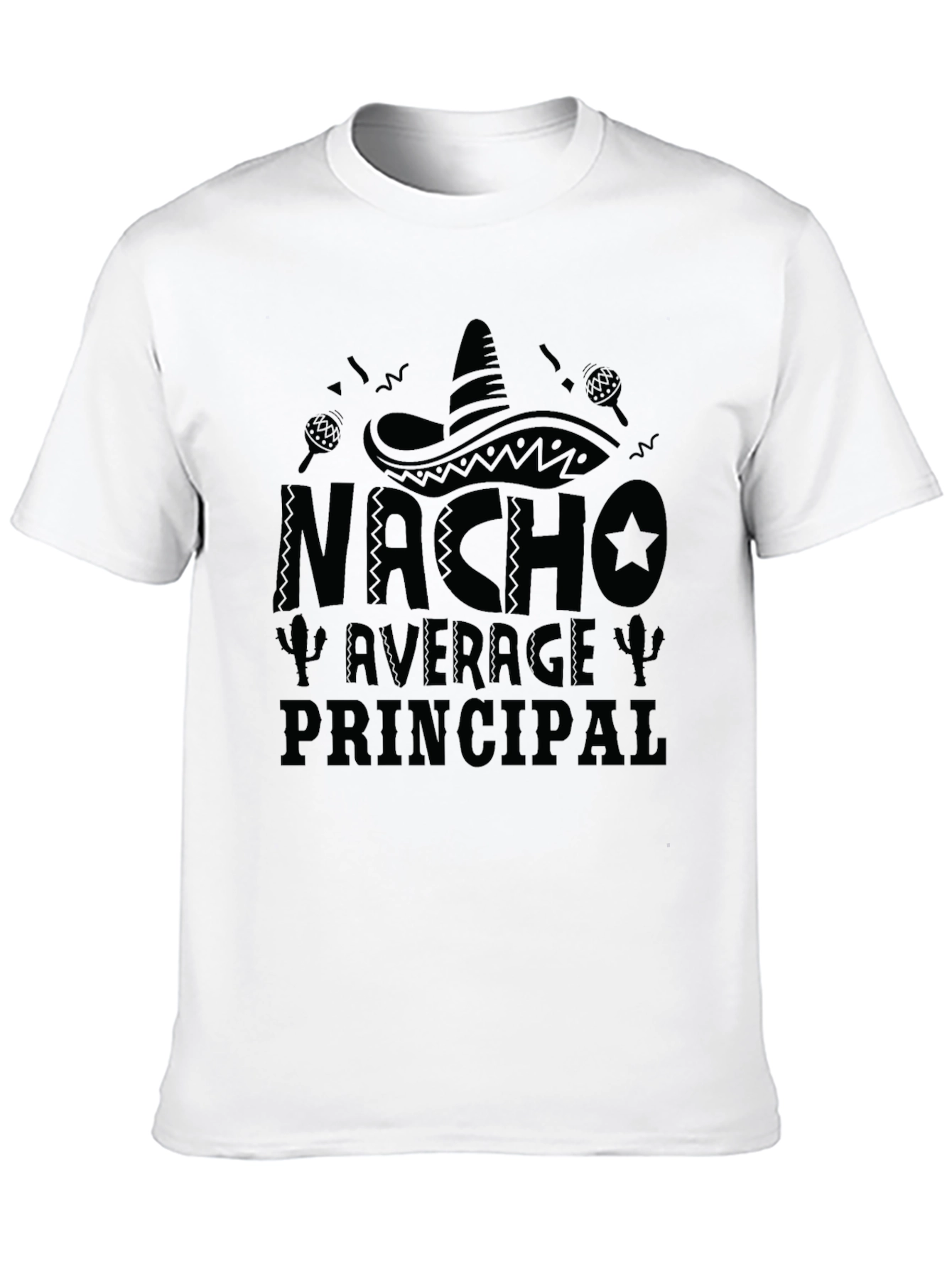 Nacho Average Principal T-Shirt Funny School Tee
