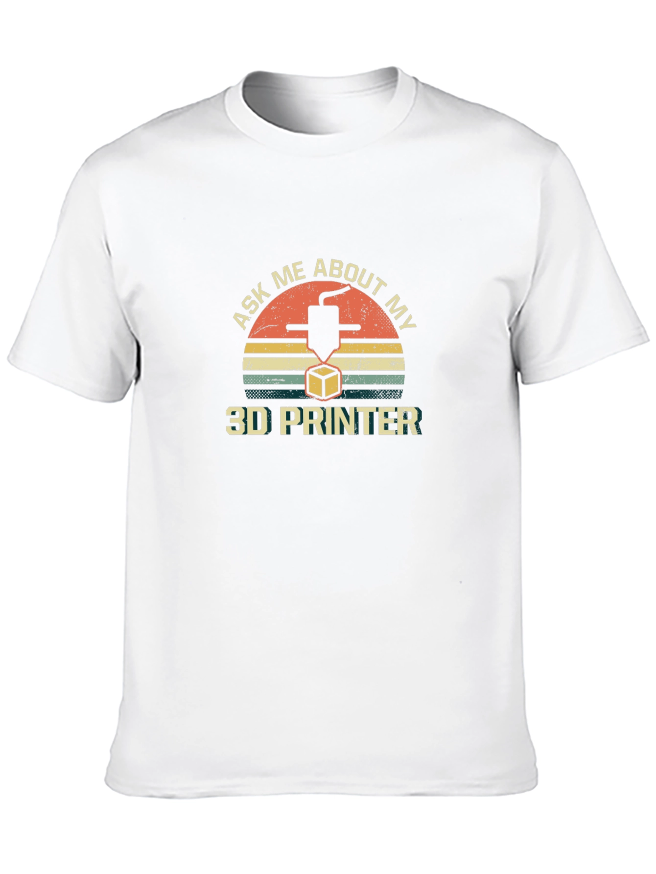 Ask Me About My 3D Printer T-Shirt