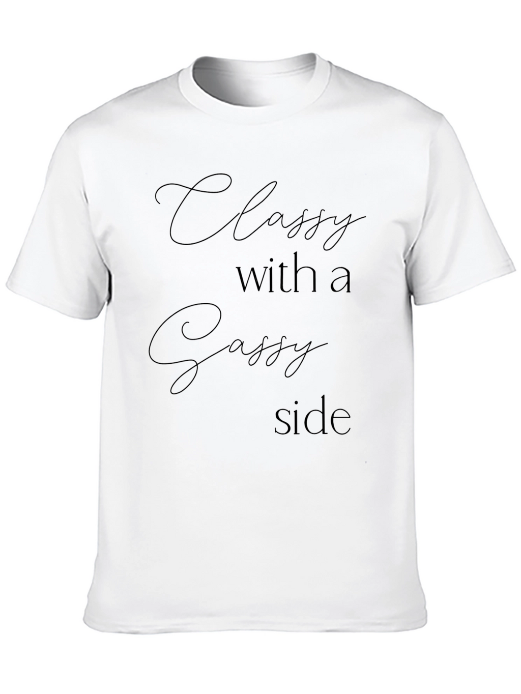 Classy with a Sassy Side Graphic Tee