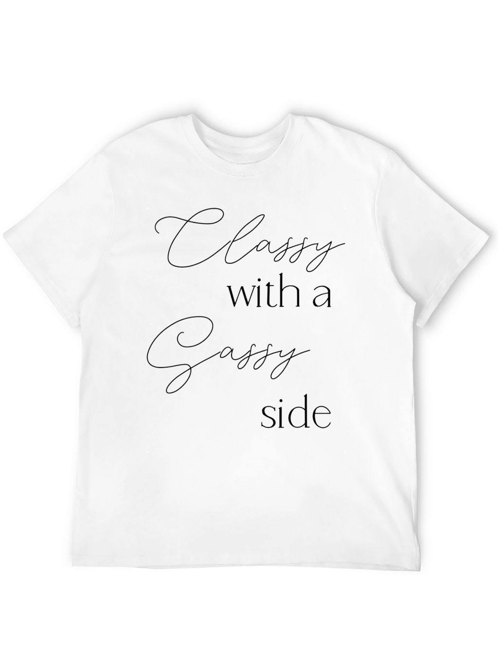 Classy with a Sassy Side Graphic Tee