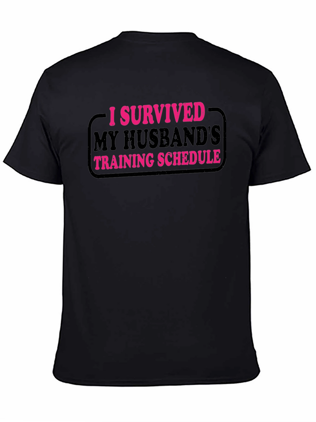 I Survived My Husbands Training Schedule T-Shirt