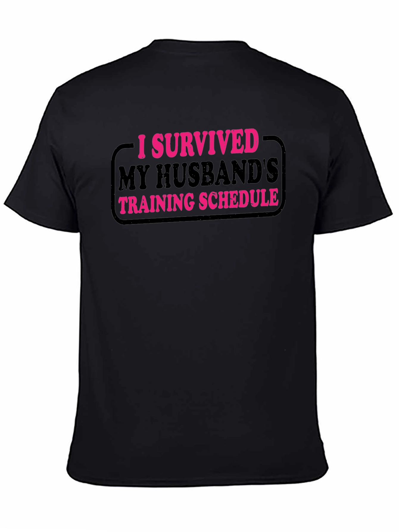 I Survived My Husbands Training Schedule T-Shirt