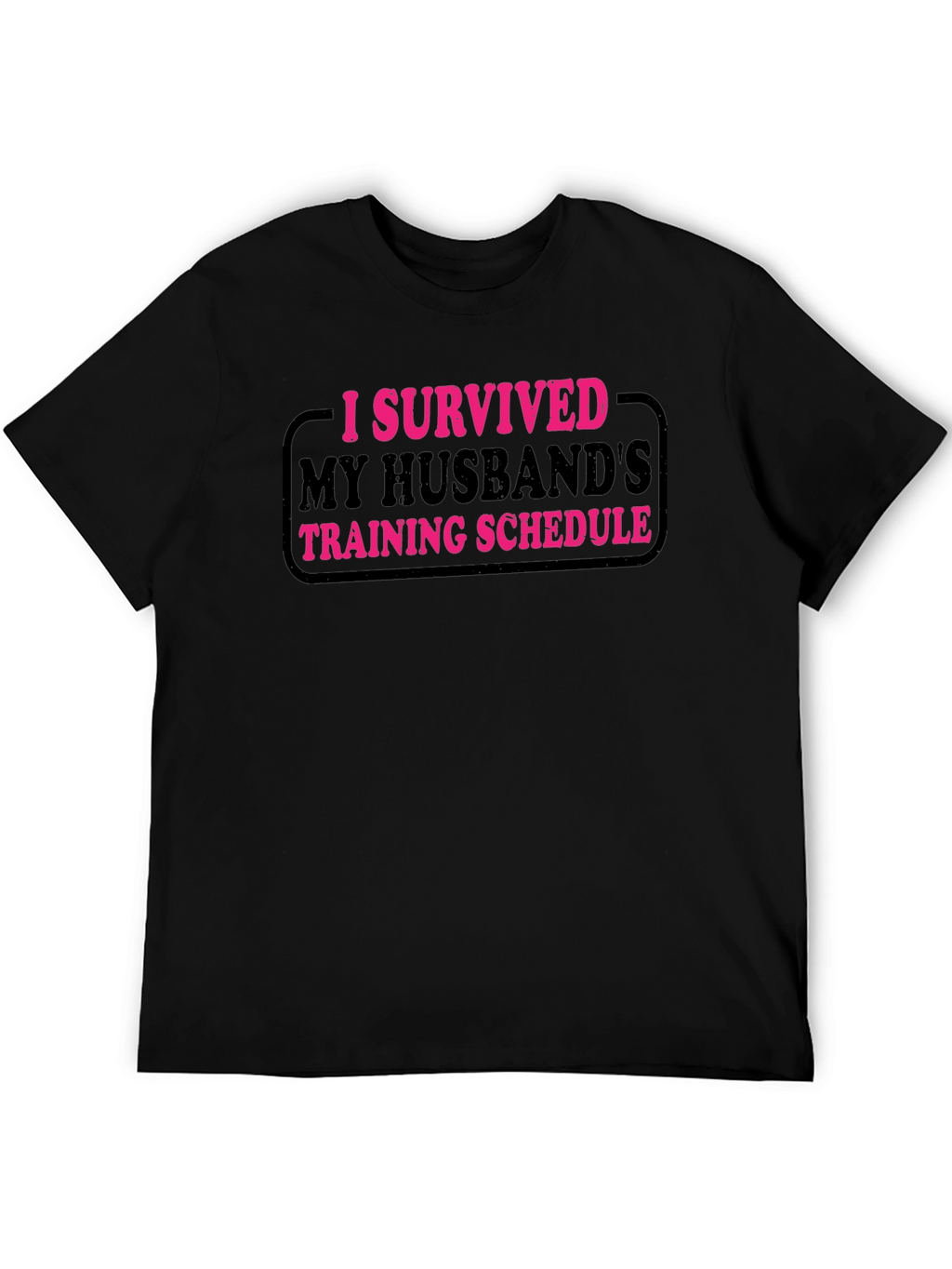 I Survived My Husbands Training Schedule T-Shirt