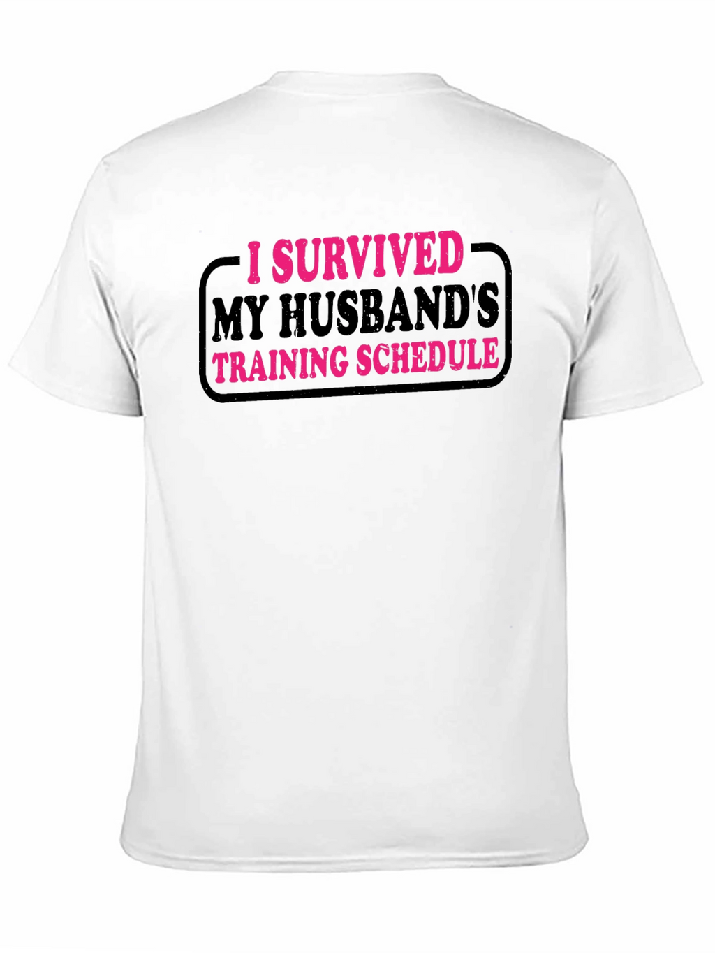 I Survived My Husbands Training Schedule T-Shirt