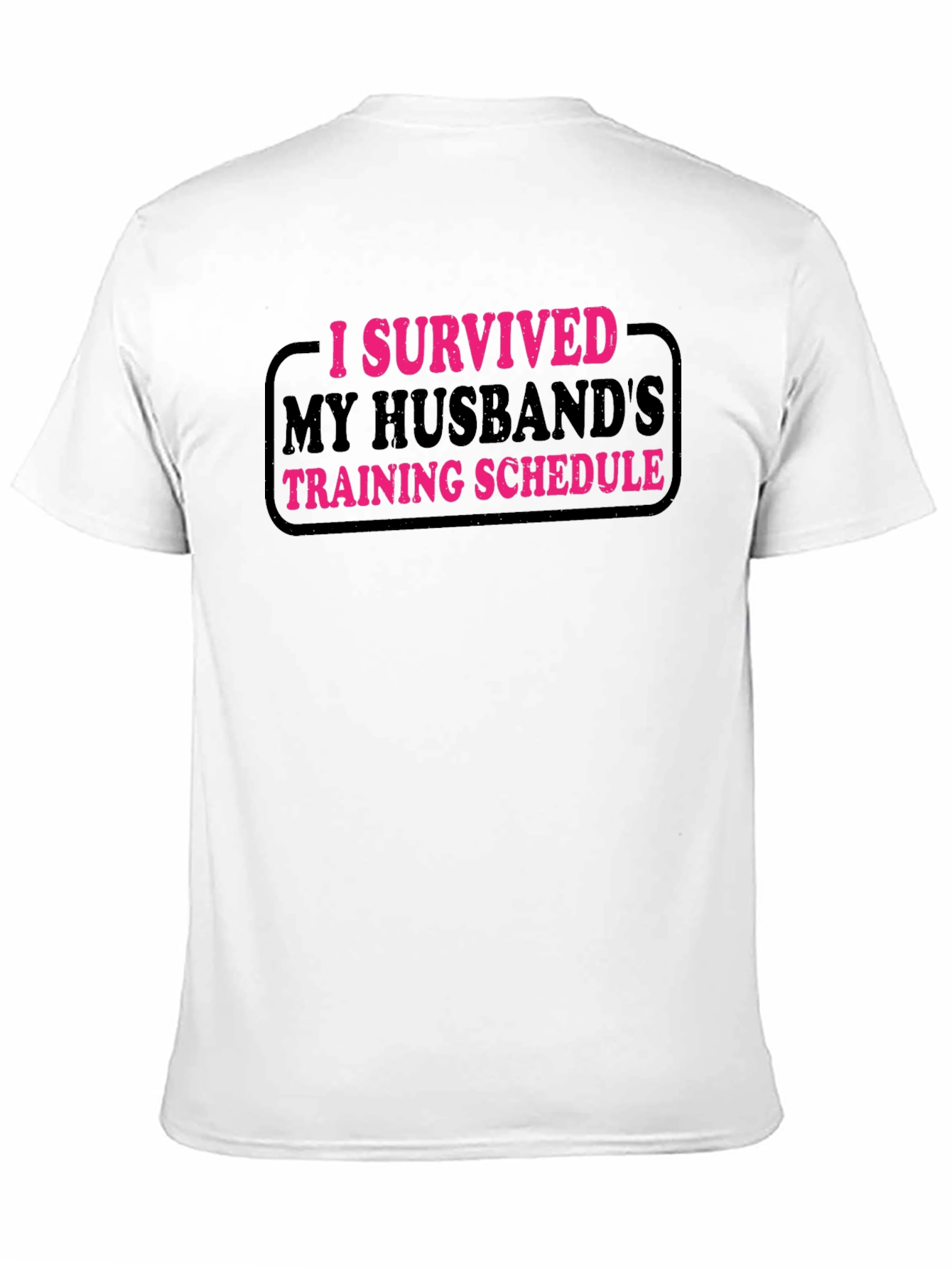 I Survived My Husbands Training Schedule T-Shirt