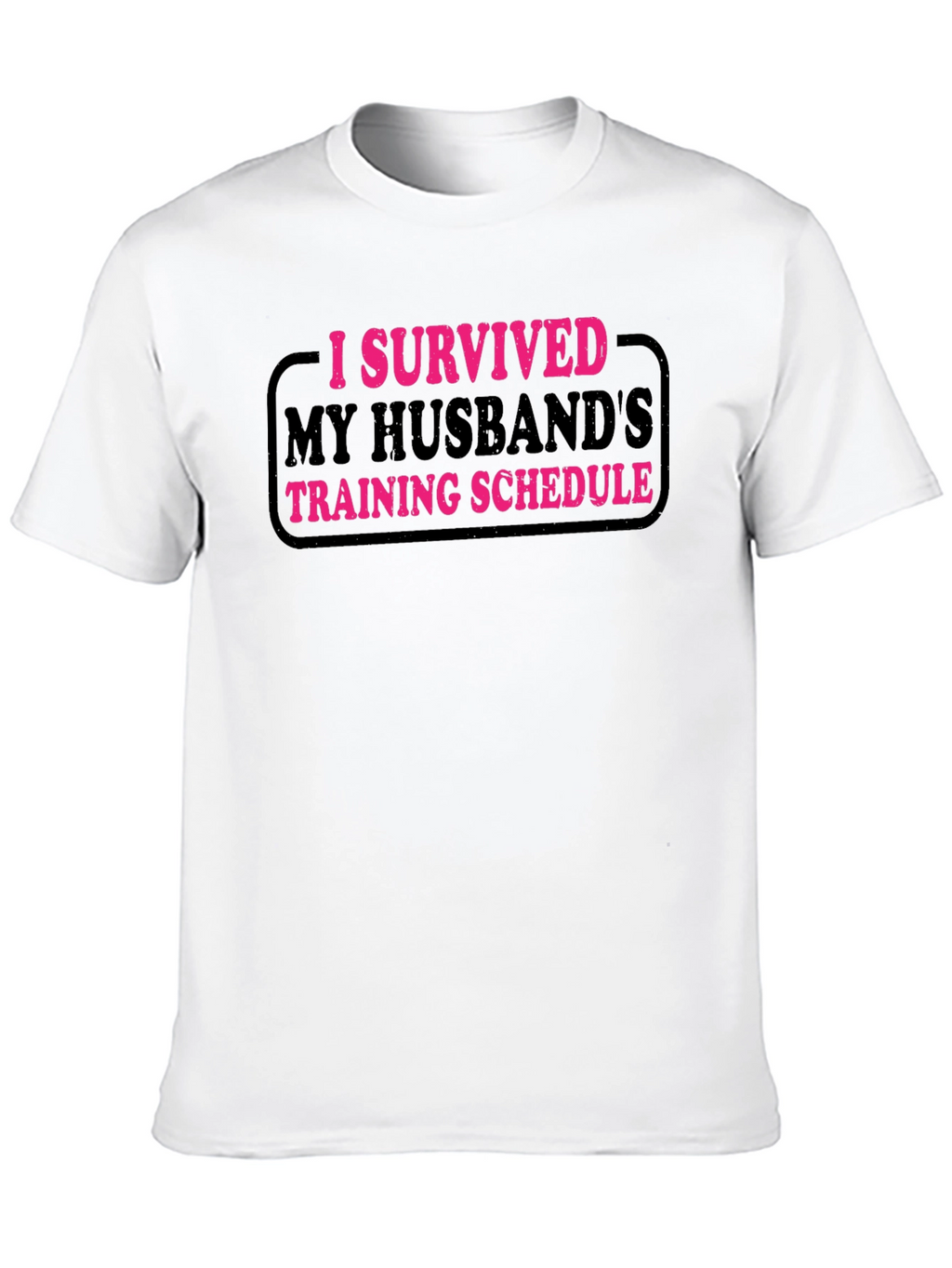 I Survived My Husbands Training Schedule T-Shirt