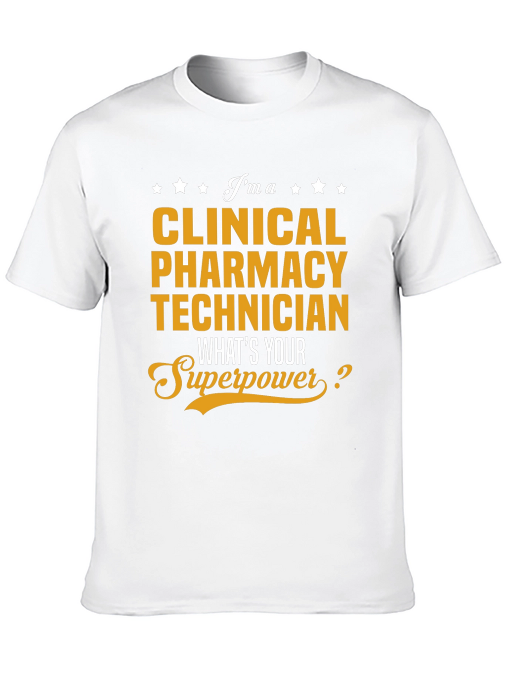 Clinical Pharmacy Technician Superpower T-Shirt