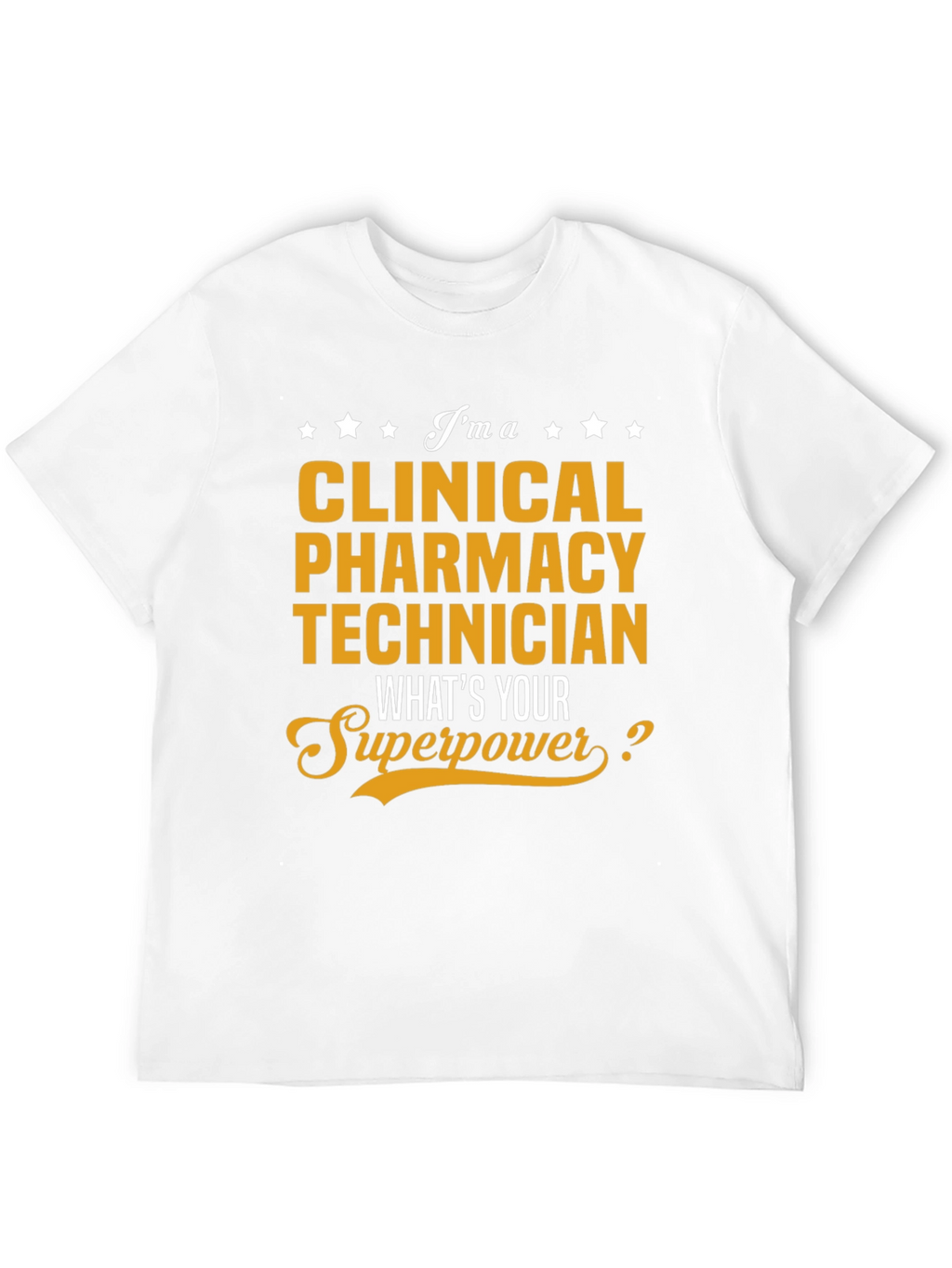 Clinical Pharmacy Technician Superpower T-Shirt