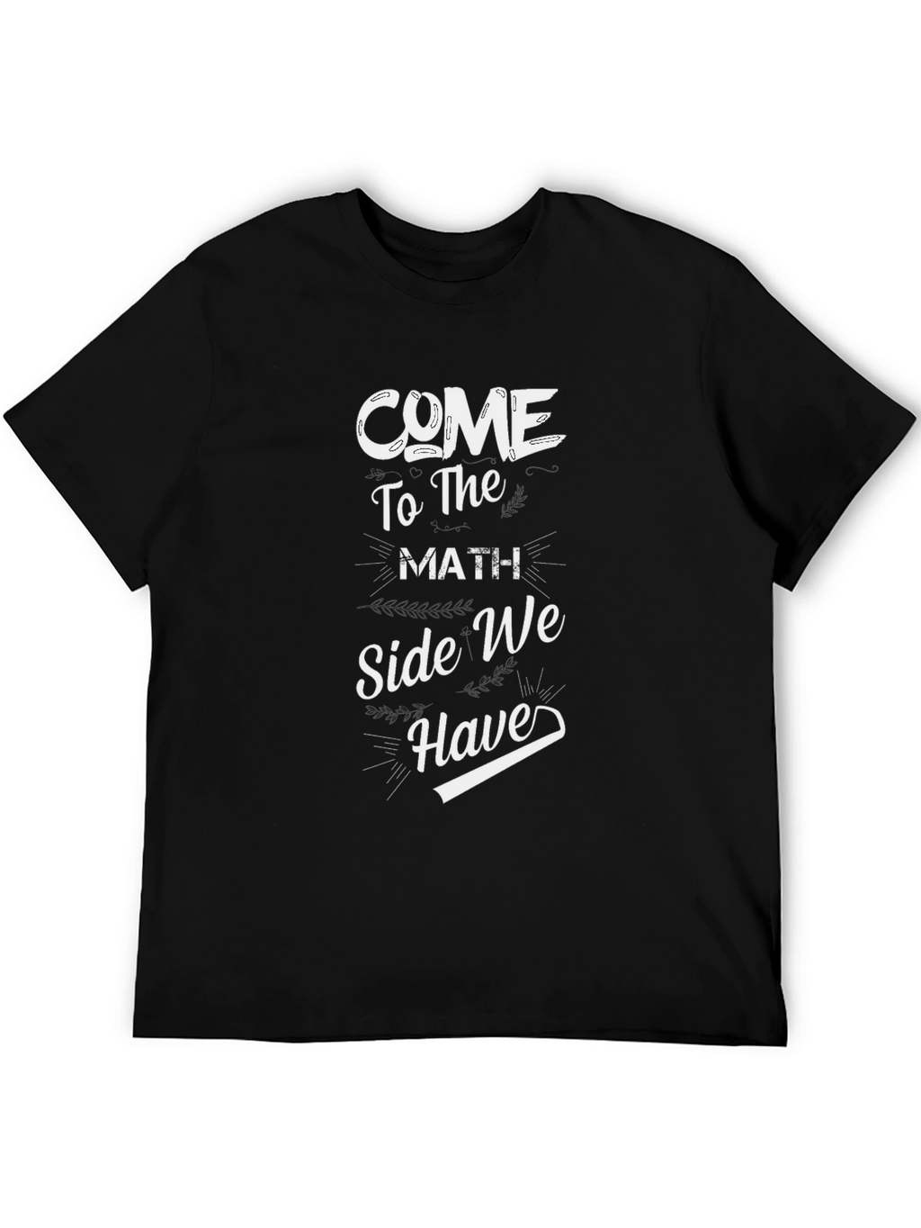 Come To The Math Side T-Shirt