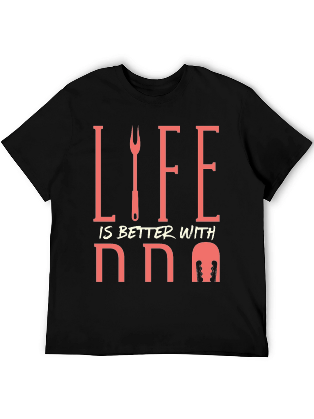 Life is Better with BBQ T-Shirt
