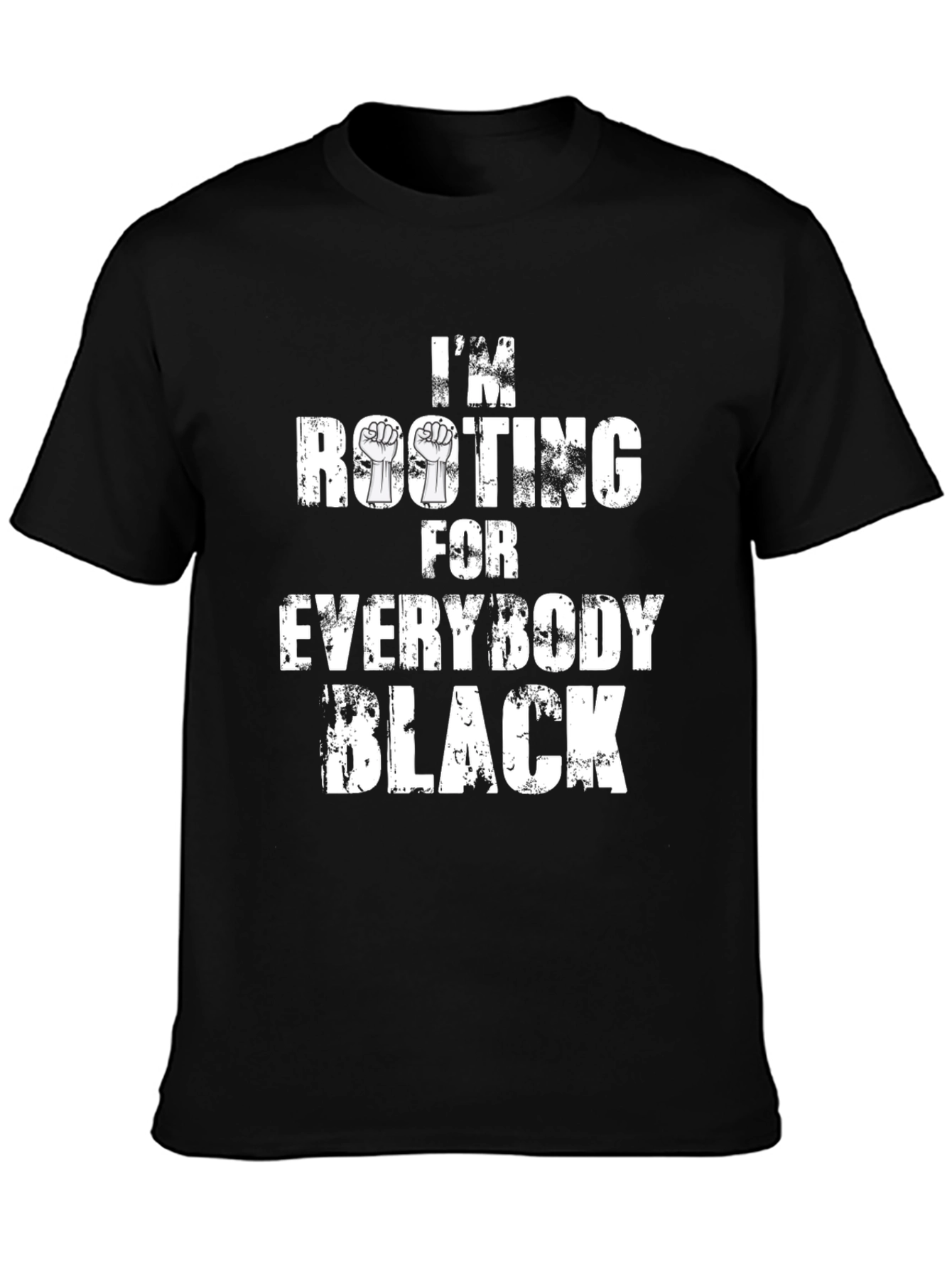 Im Rooting For Everybody Black T-Shirt