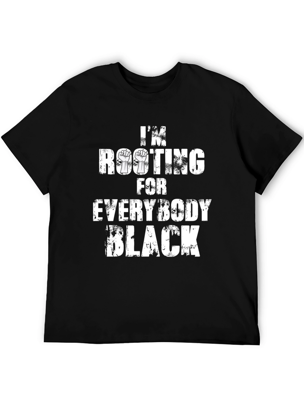 Im Rooting For Everybody Black T-Shirt