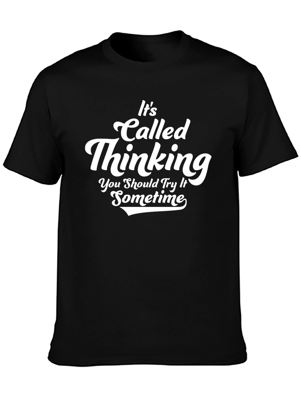 Its Called Thinking T-Shirt