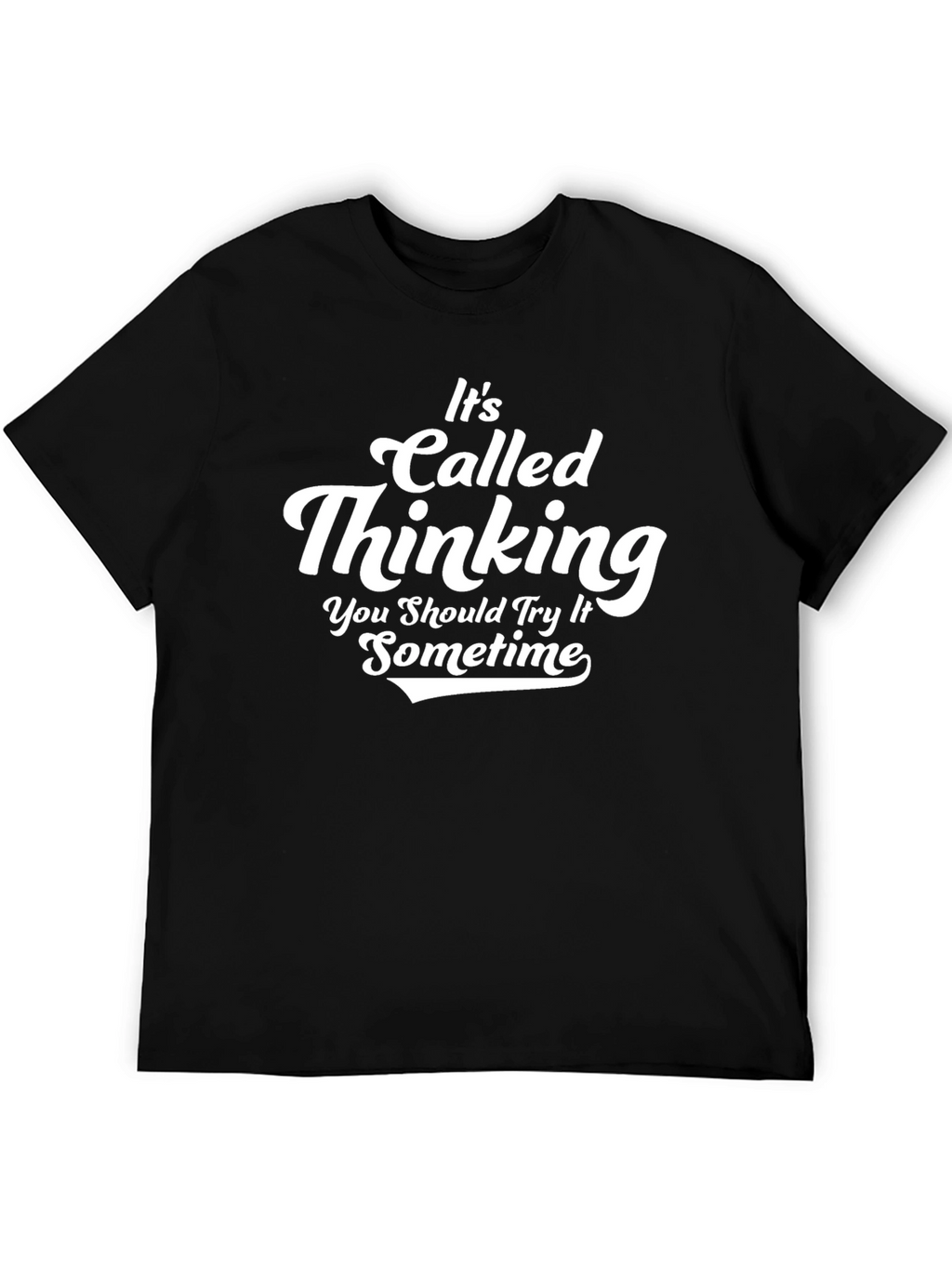 Its Called Thinking T-Shirt