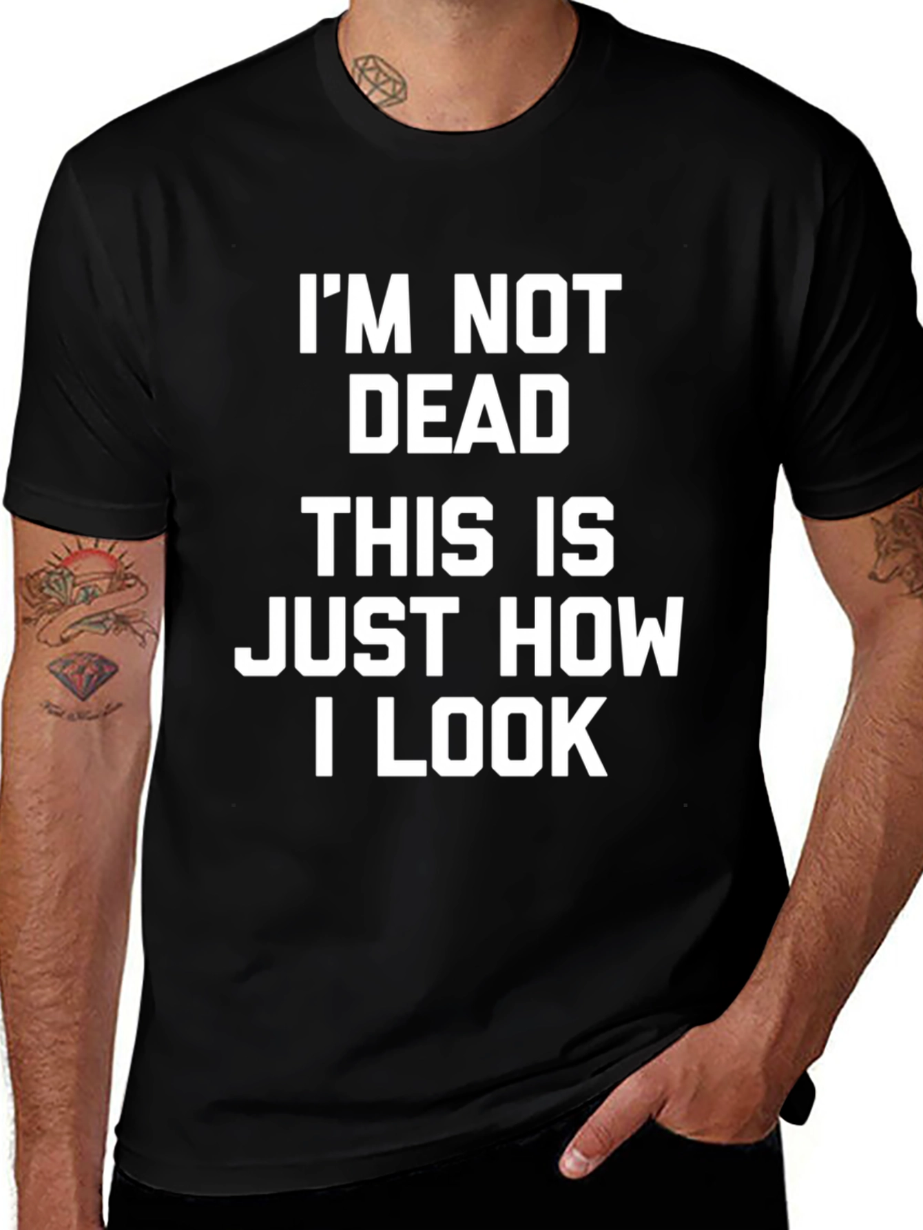 Im Not Dead T-Shirt - Funny Graphic Tee for Men