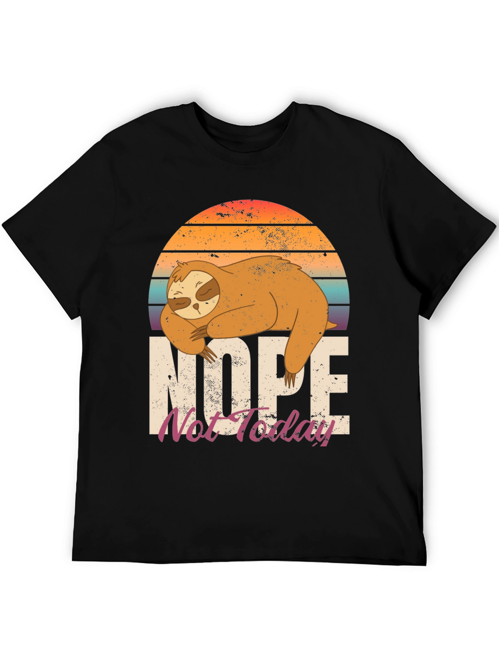 Nope Not Today Sloth Graphic Tee
