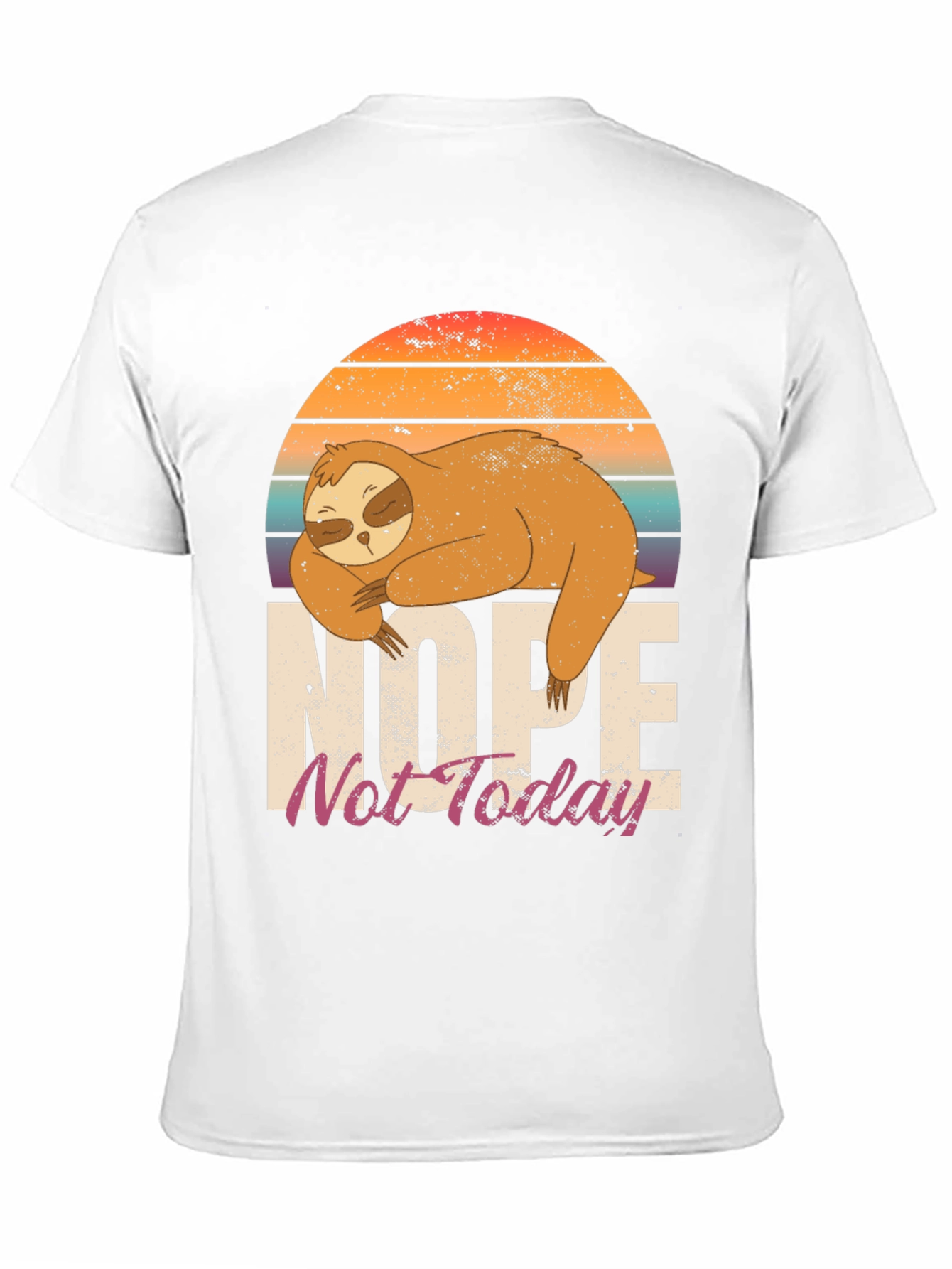 Nope Not Today Sloth Graphic Tee