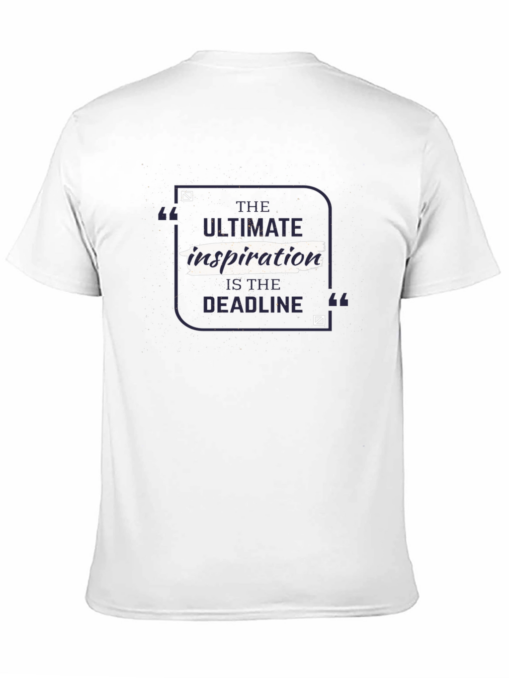 Inspirational Deadline T-Shirt