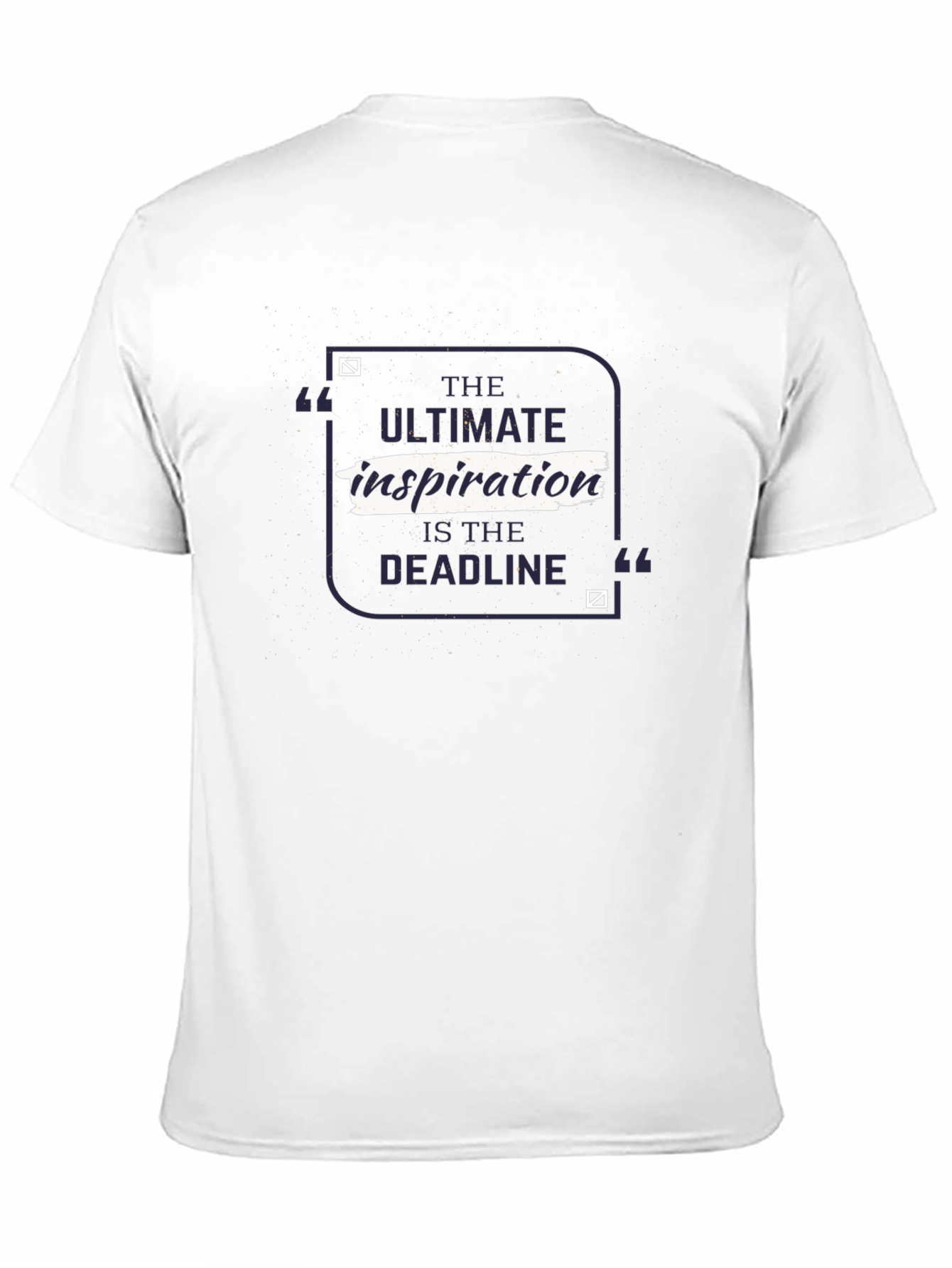 Inspirational Deadline T-Shirt