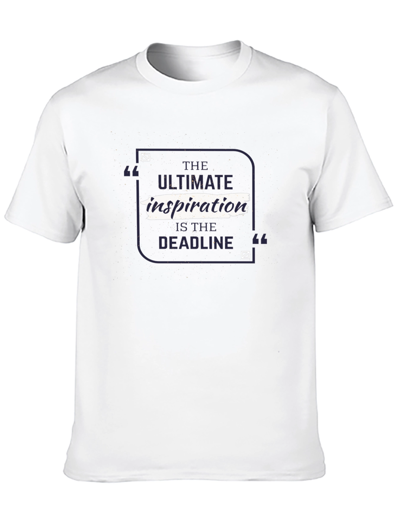 Inspirational Deadline T-Shirt