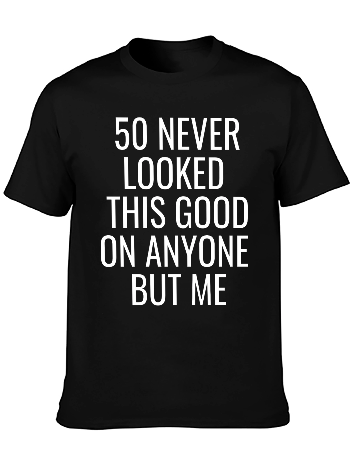 50 Never Looked This Good Black Graphic Tee