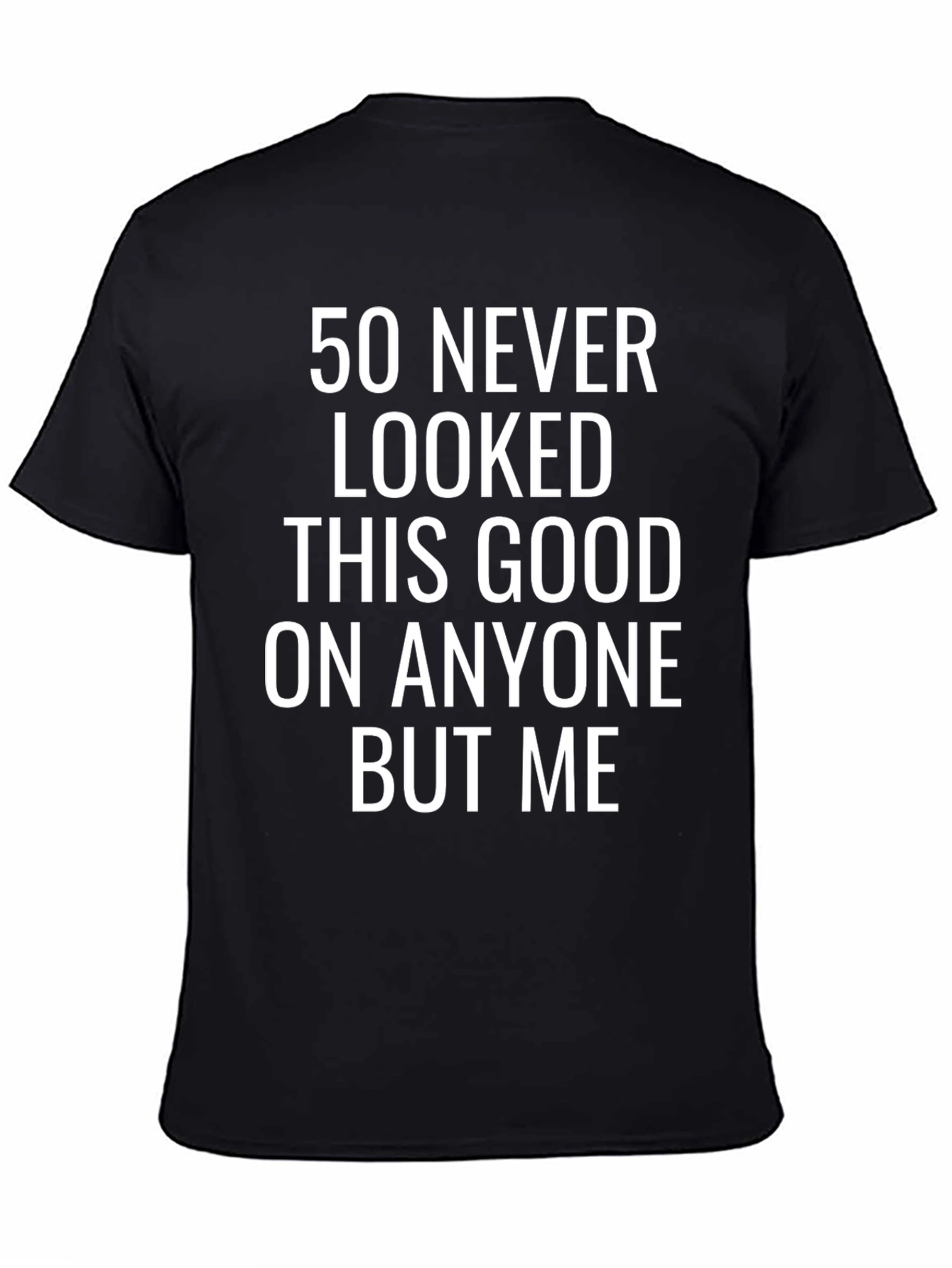 50 Never Looked This Good Black Graphic Tee