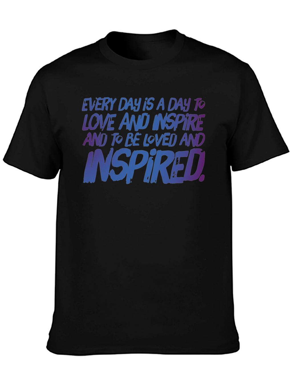 Inspirational T-Shirt: Love & Inspire Every Day