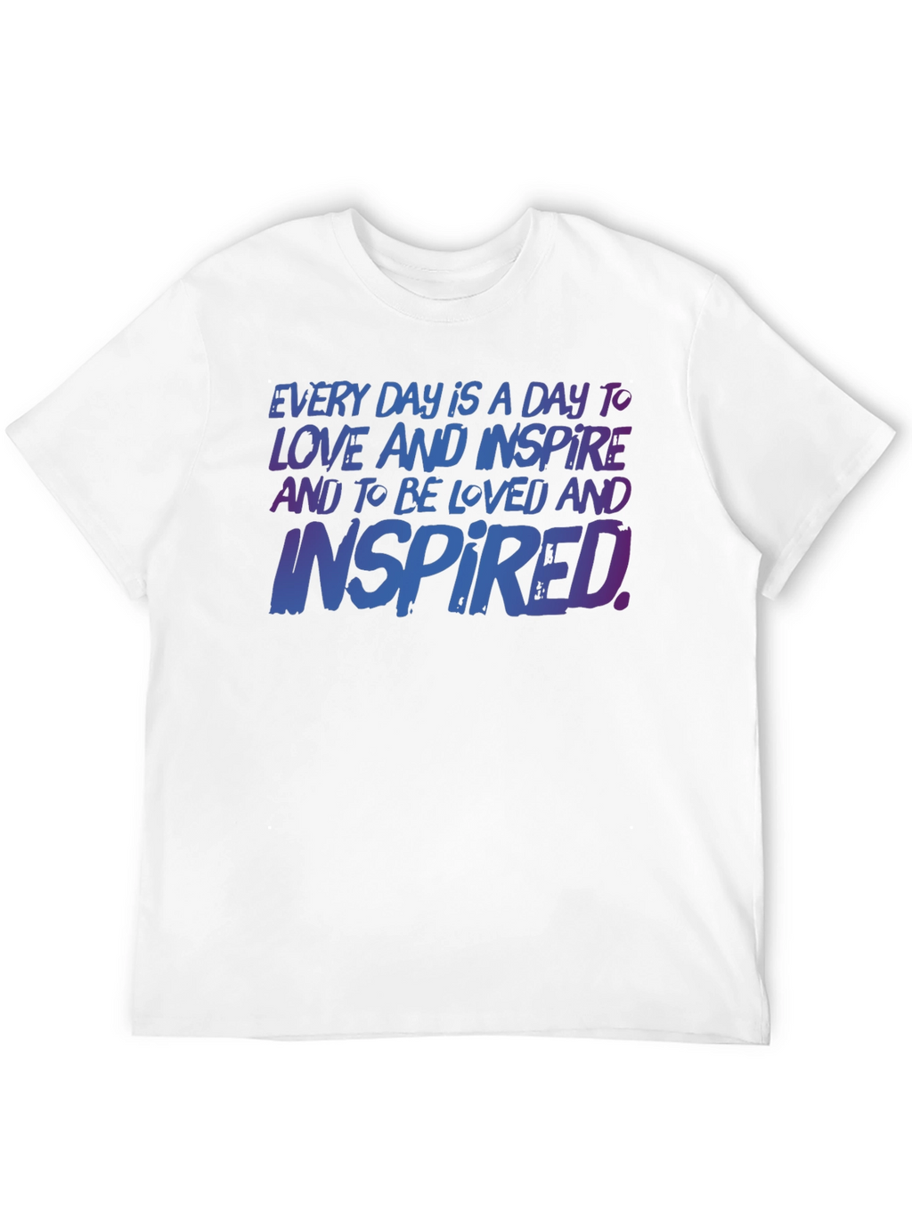 Inspirational T-Shirt: Love & Inspire Every Day