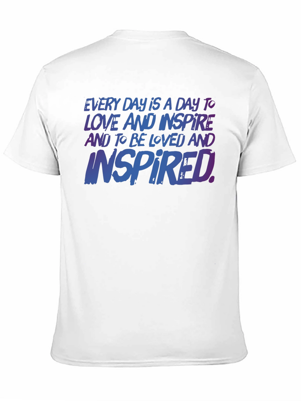 Inspirational T-Shirt: Love & Inspire Every Day