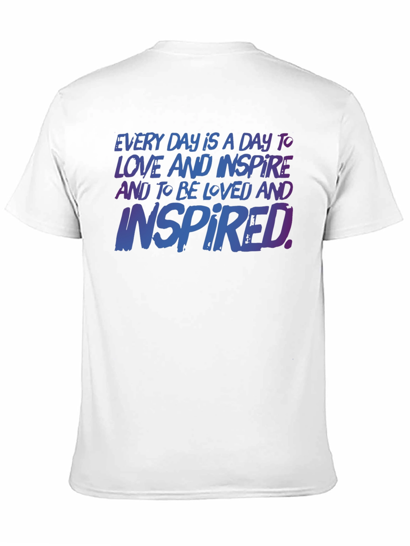 Inspirational T-Shirt: Love & Inspire Every Day