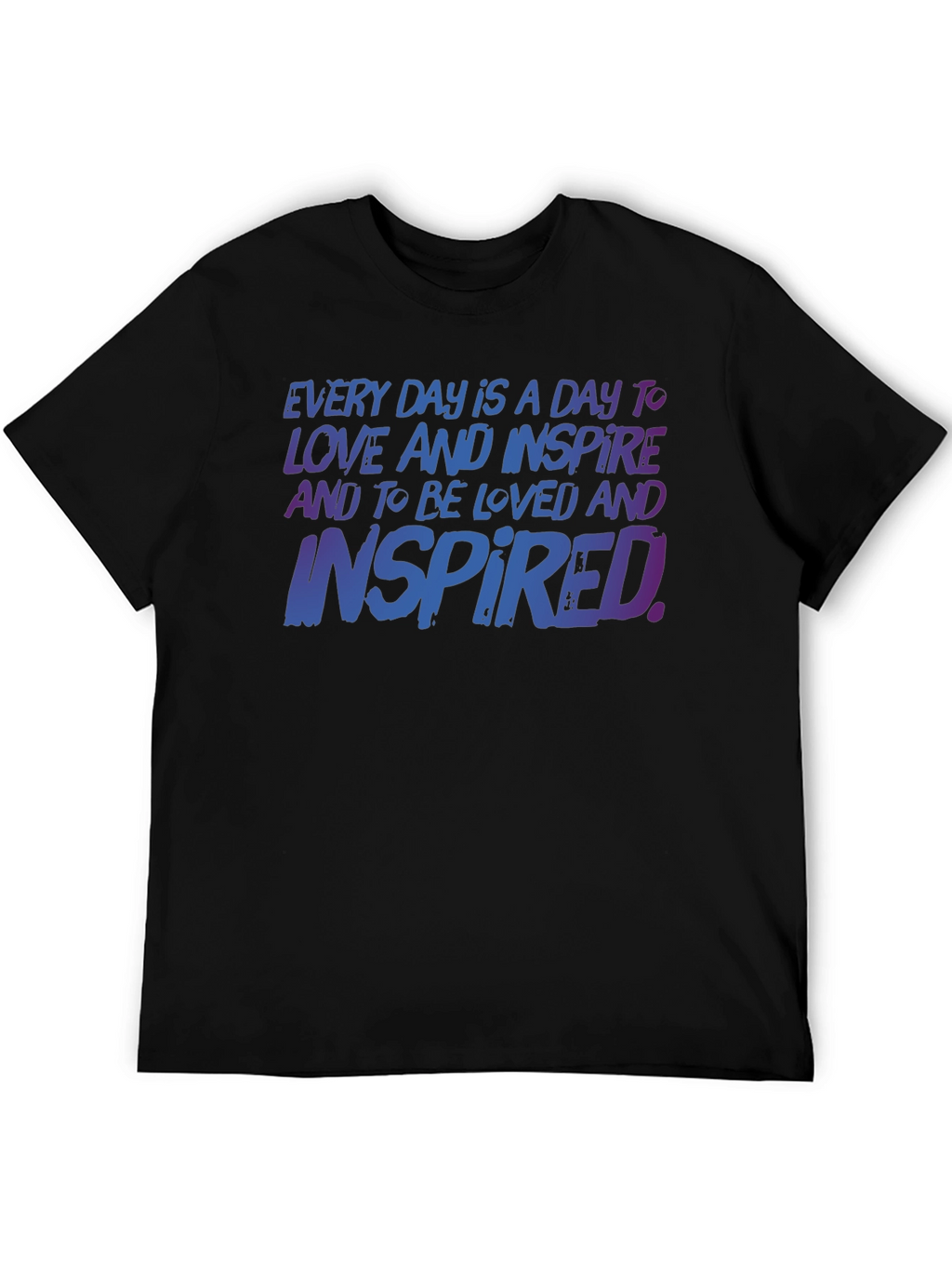 Inspirational T-Shirt: Love & Inspire Every Day