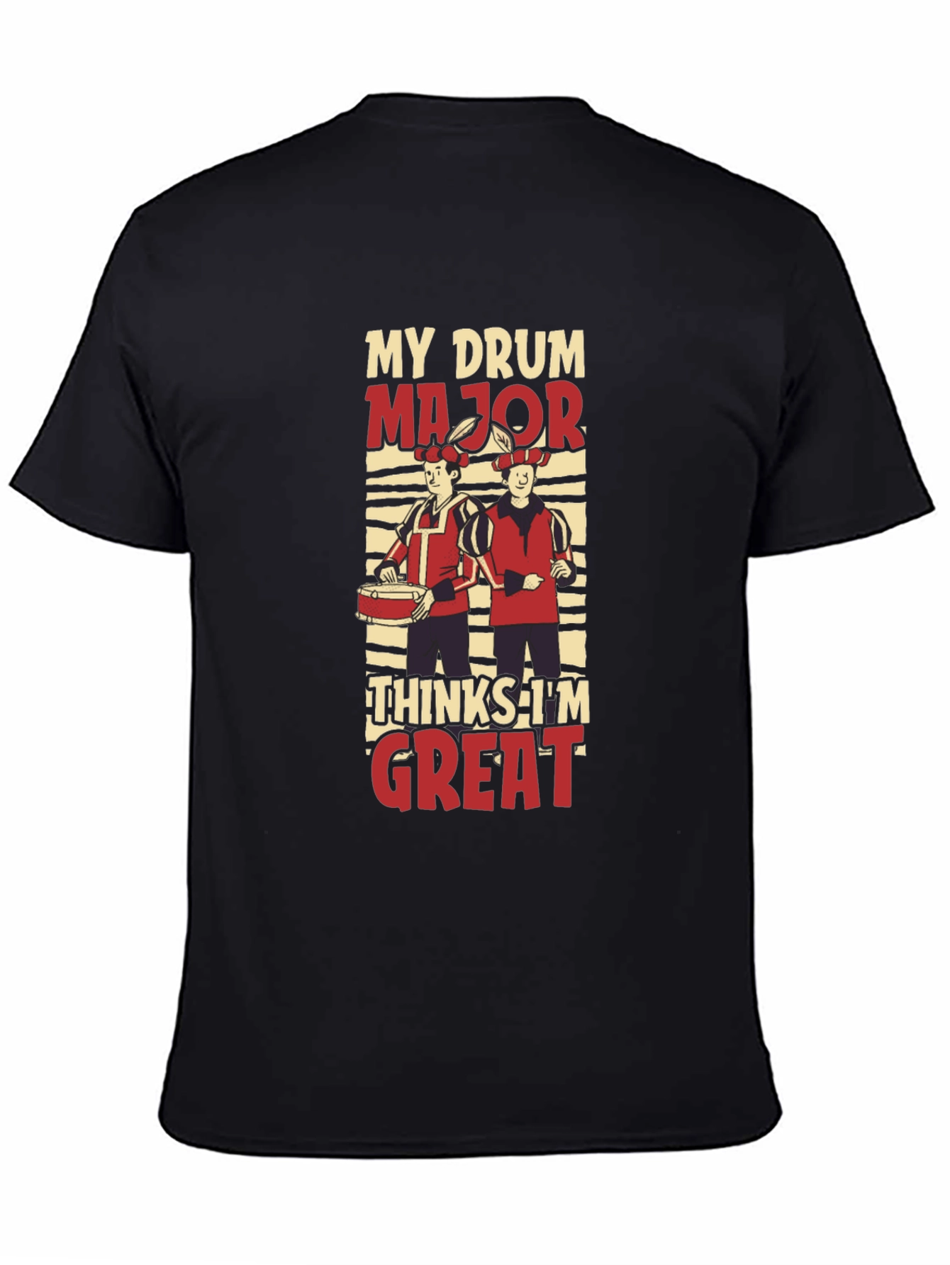 My Drum Major Thinks Im Great T-Shirt