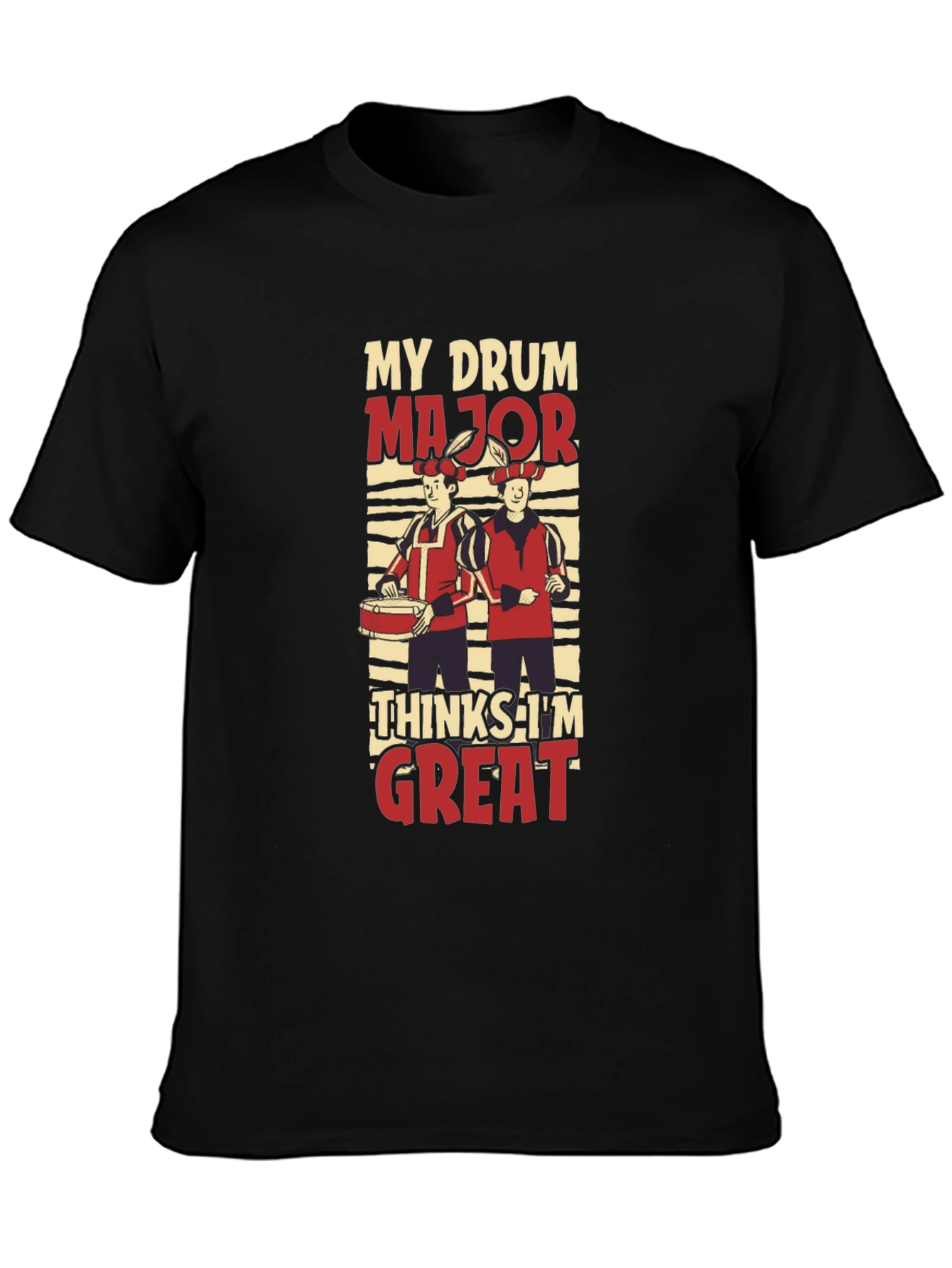 My Drum Major Thinks Im Great T-Shirt