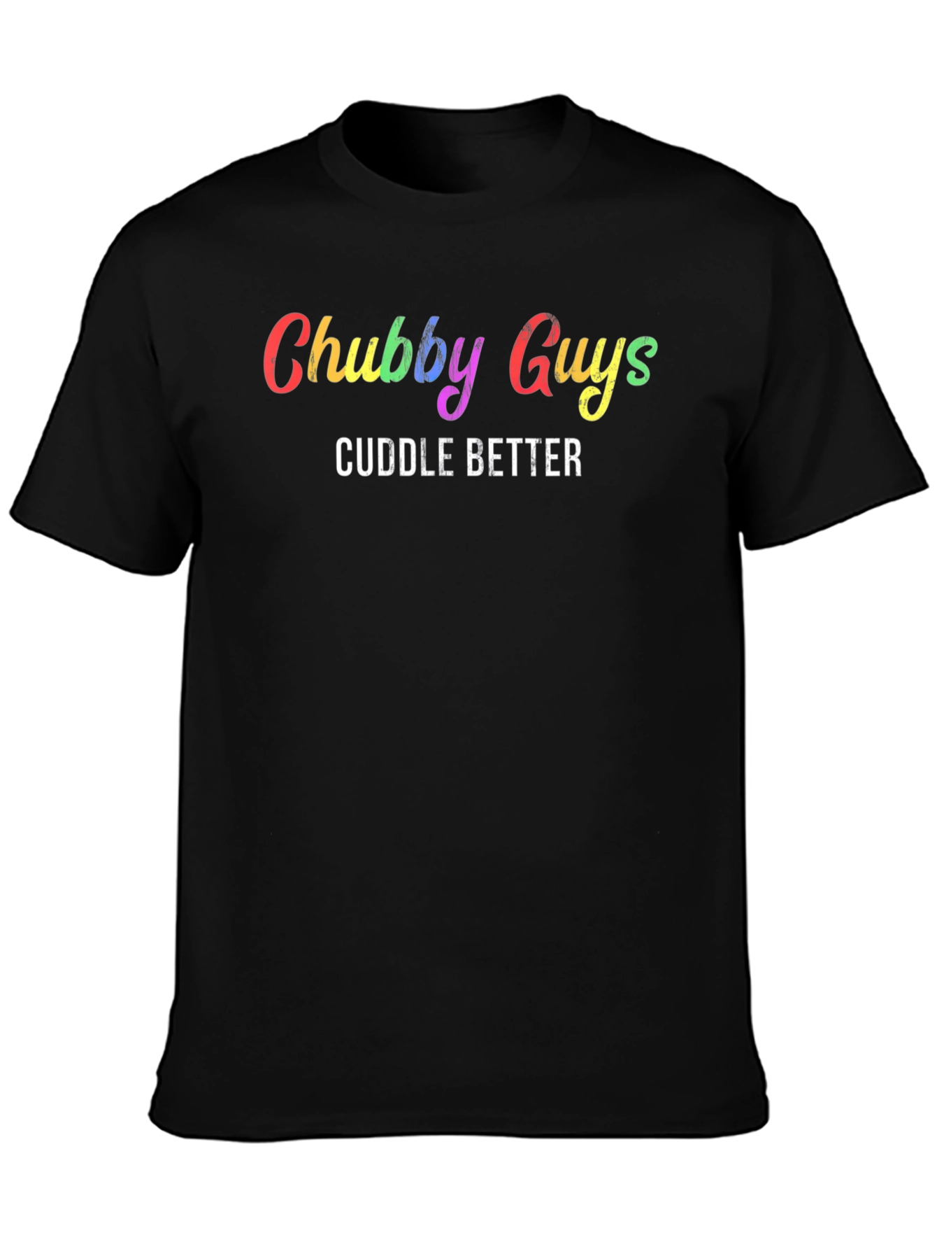 Chubby Guys Cuddle Better Graphic Tee - Soft Cotton T-Shirt