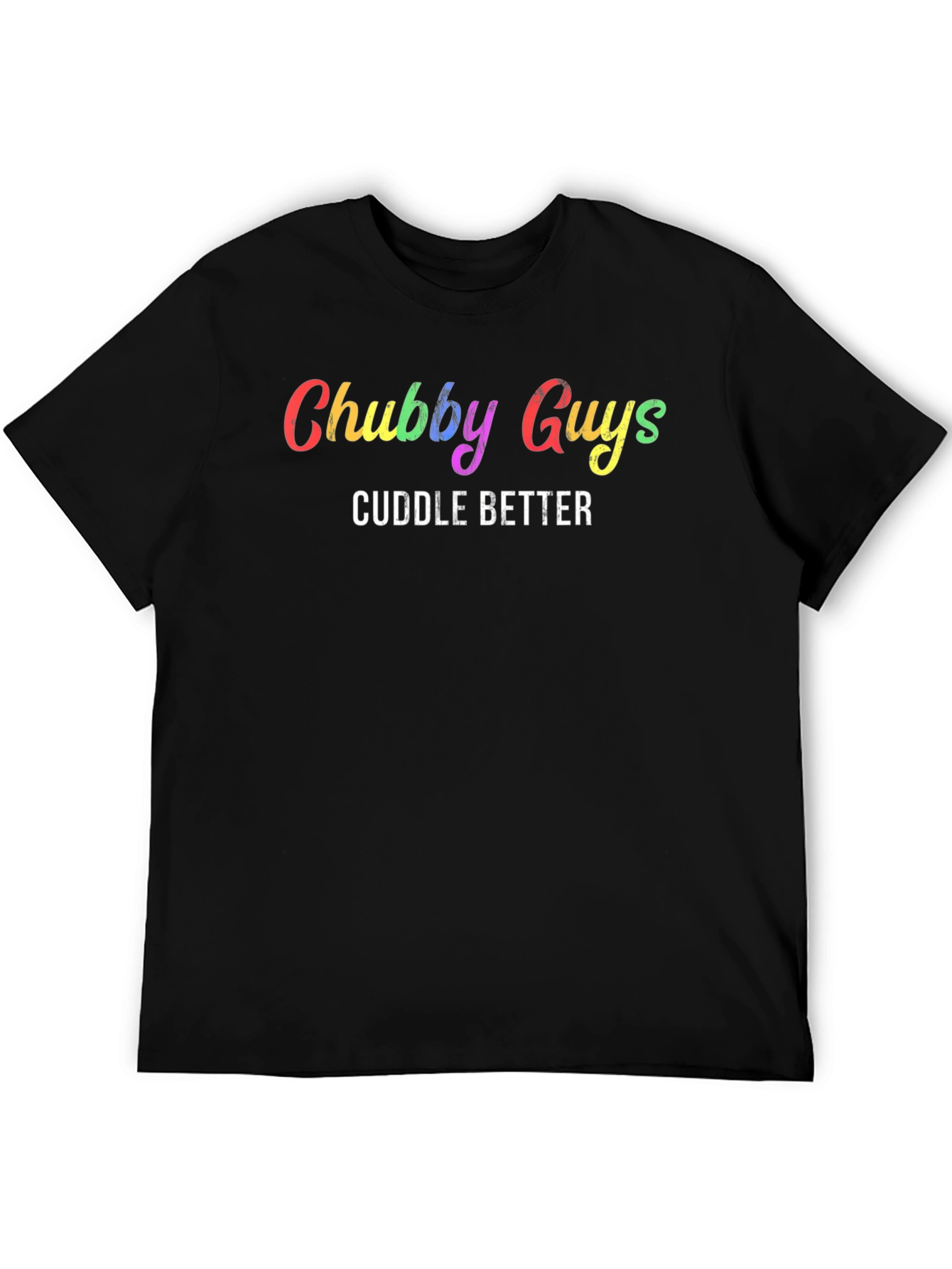 Chubby Guys Cuddle Better Graphic Tee - Soft Cotton T-Shirt