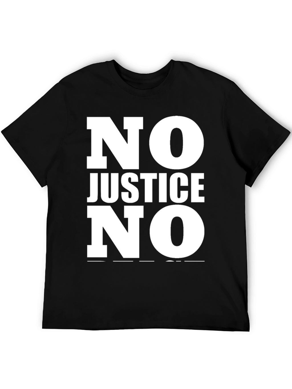 No Justice No Peace Statement T-Shirt