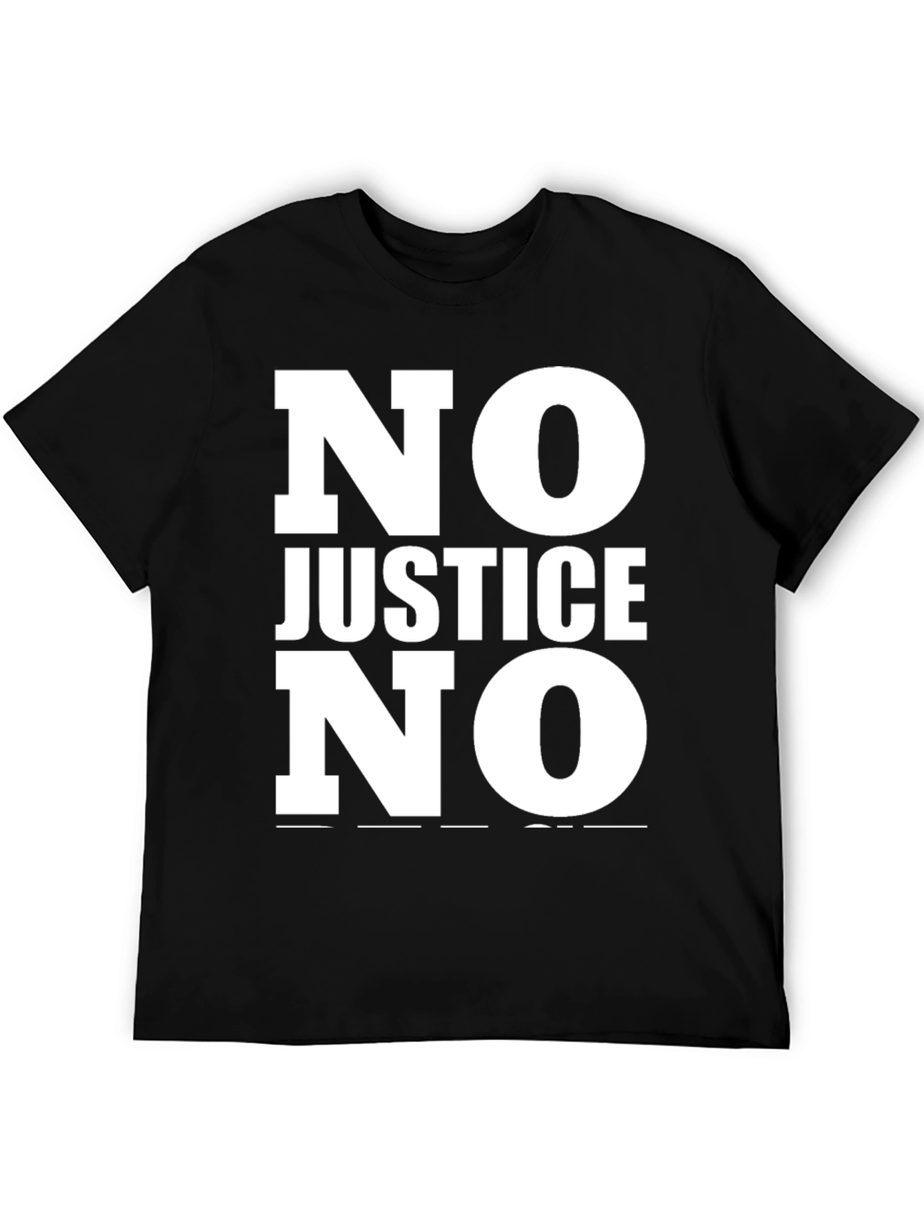 No Justice No Peace Statement T-Shirt