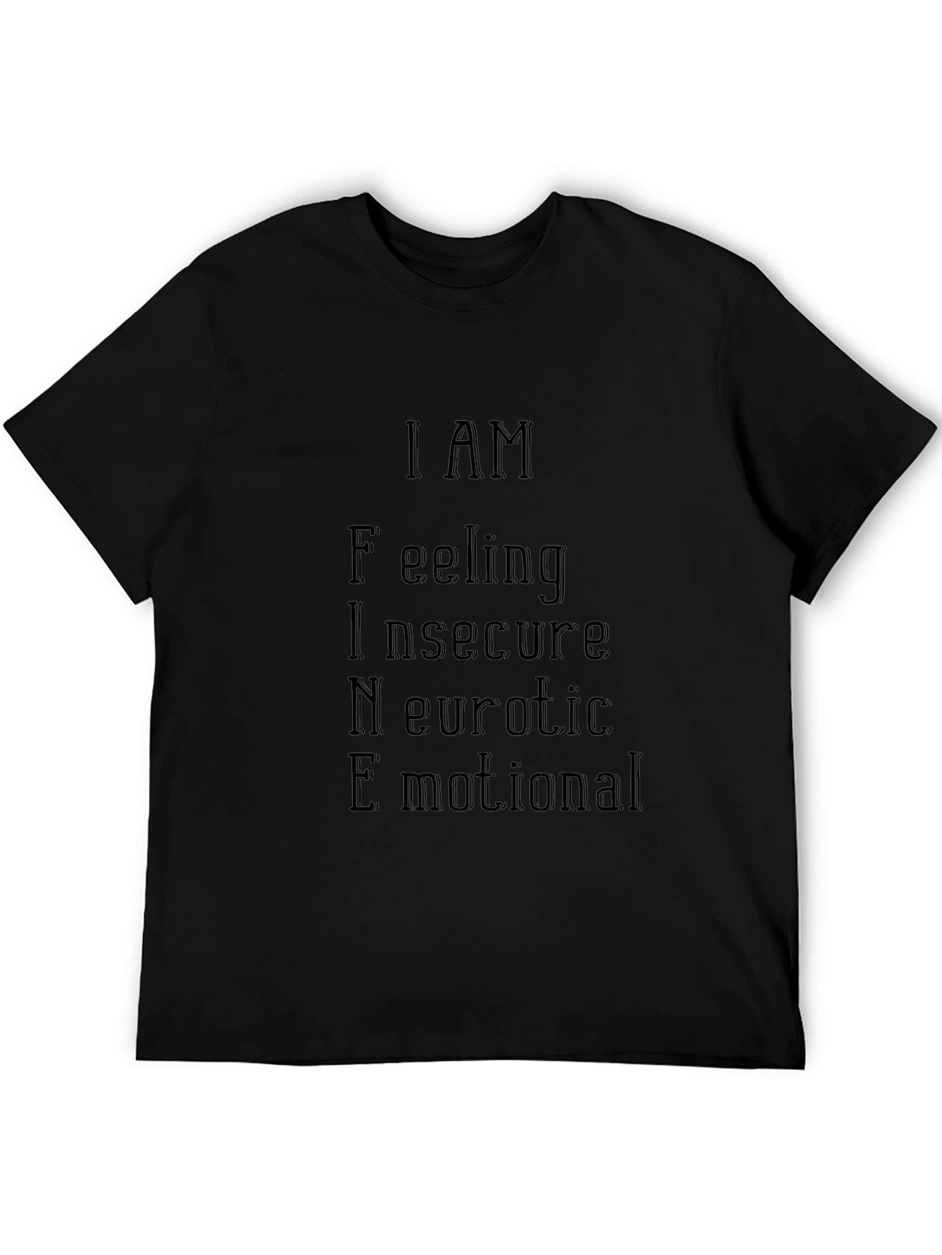 I AM F.I.N.E. T-Shirt - Black Mens Fashion