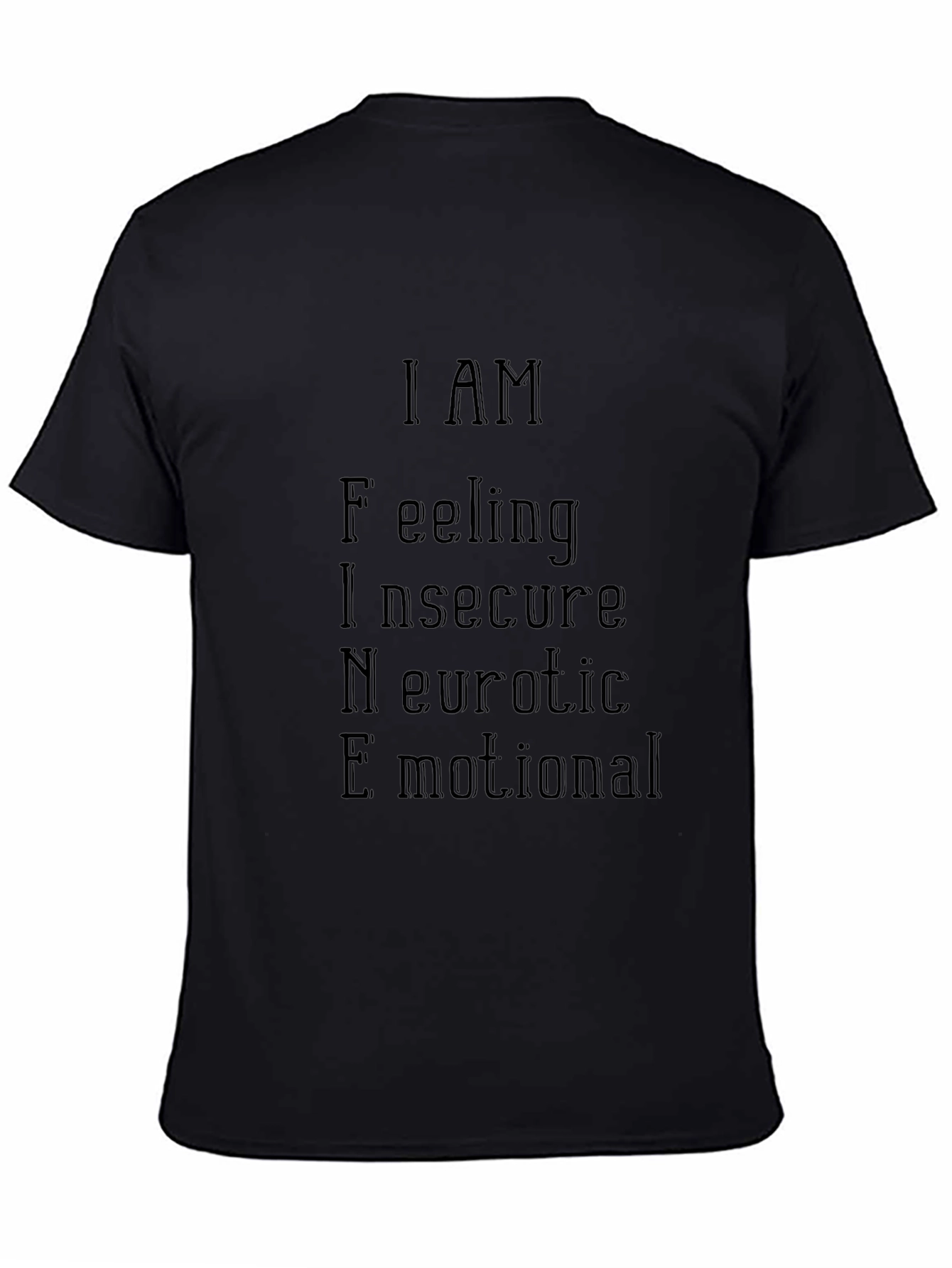 I AM F.I.N.E. T-Shirt - Black Mens Fashion