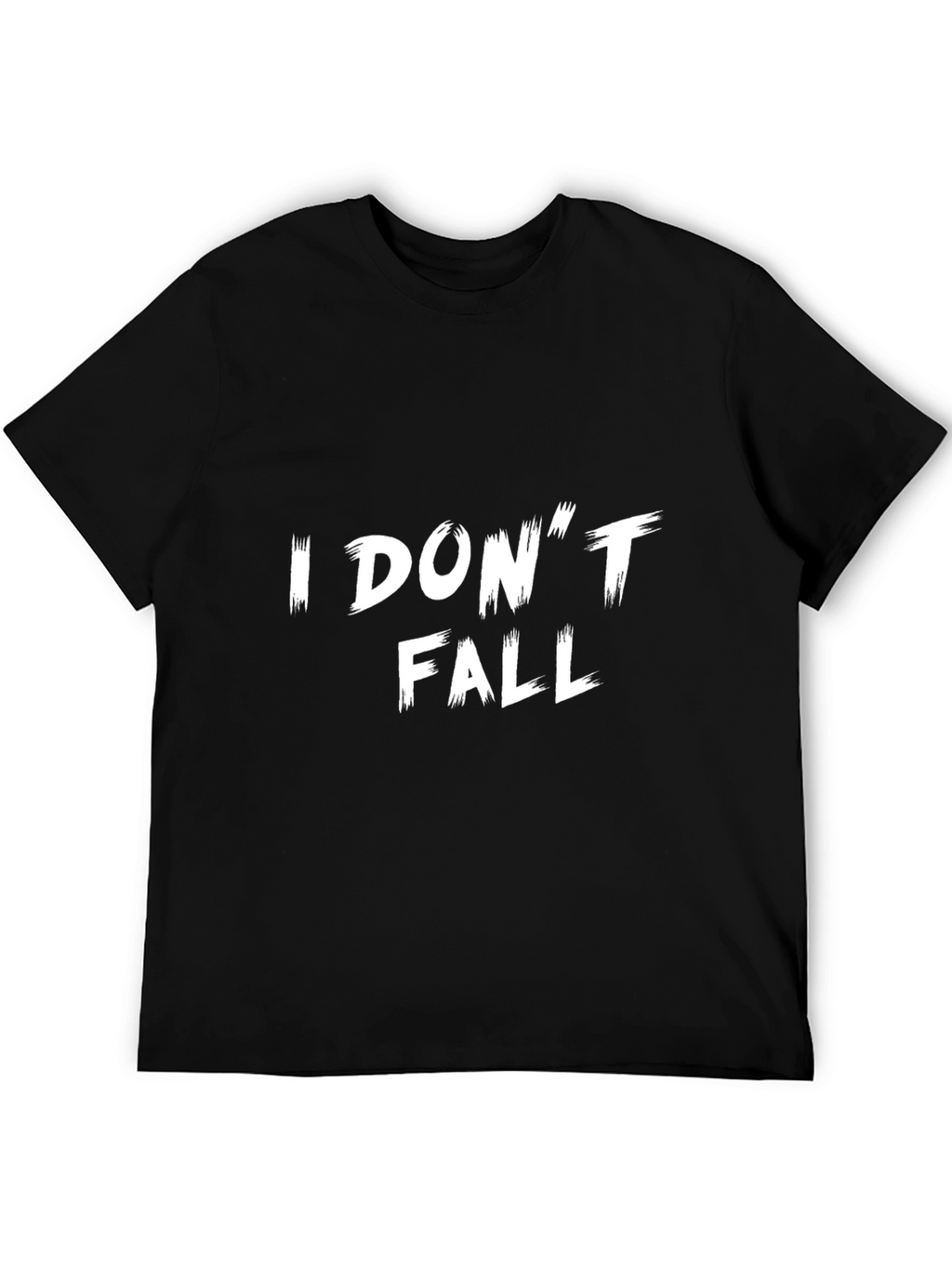 I Dont Fall Graphic Tee