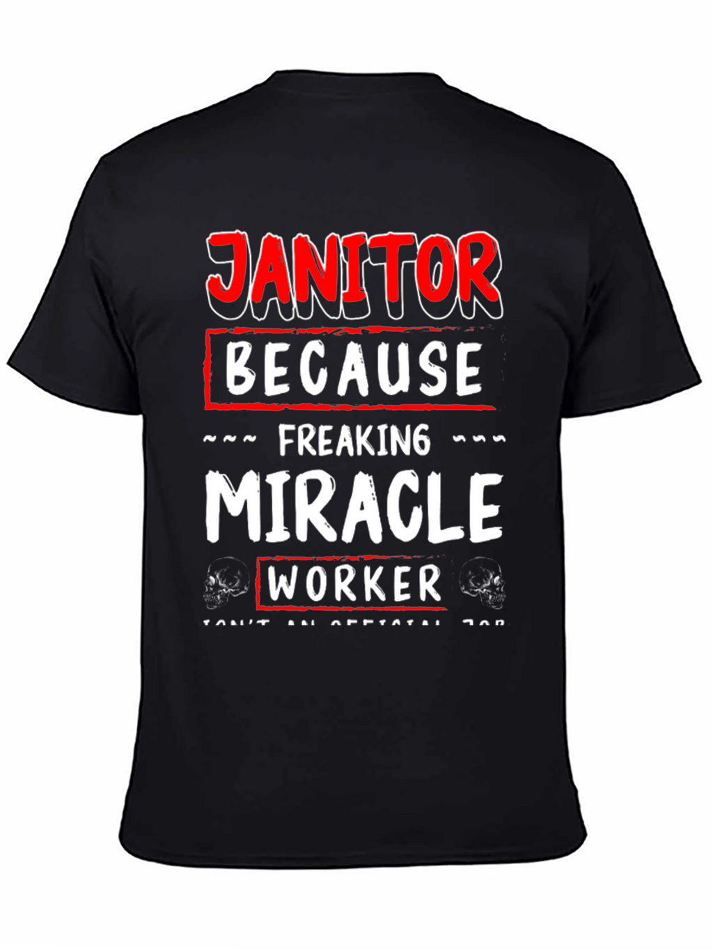 Janitor Miracle Worker Graphic Tee